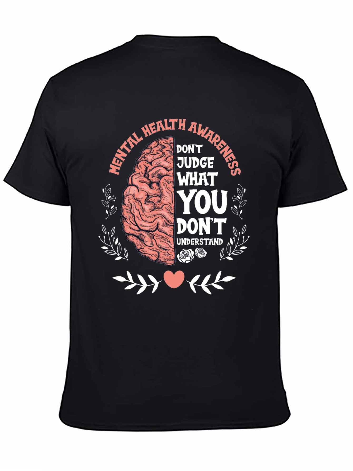 Mental Health Awareness T-Shirt - Judge What You Understand