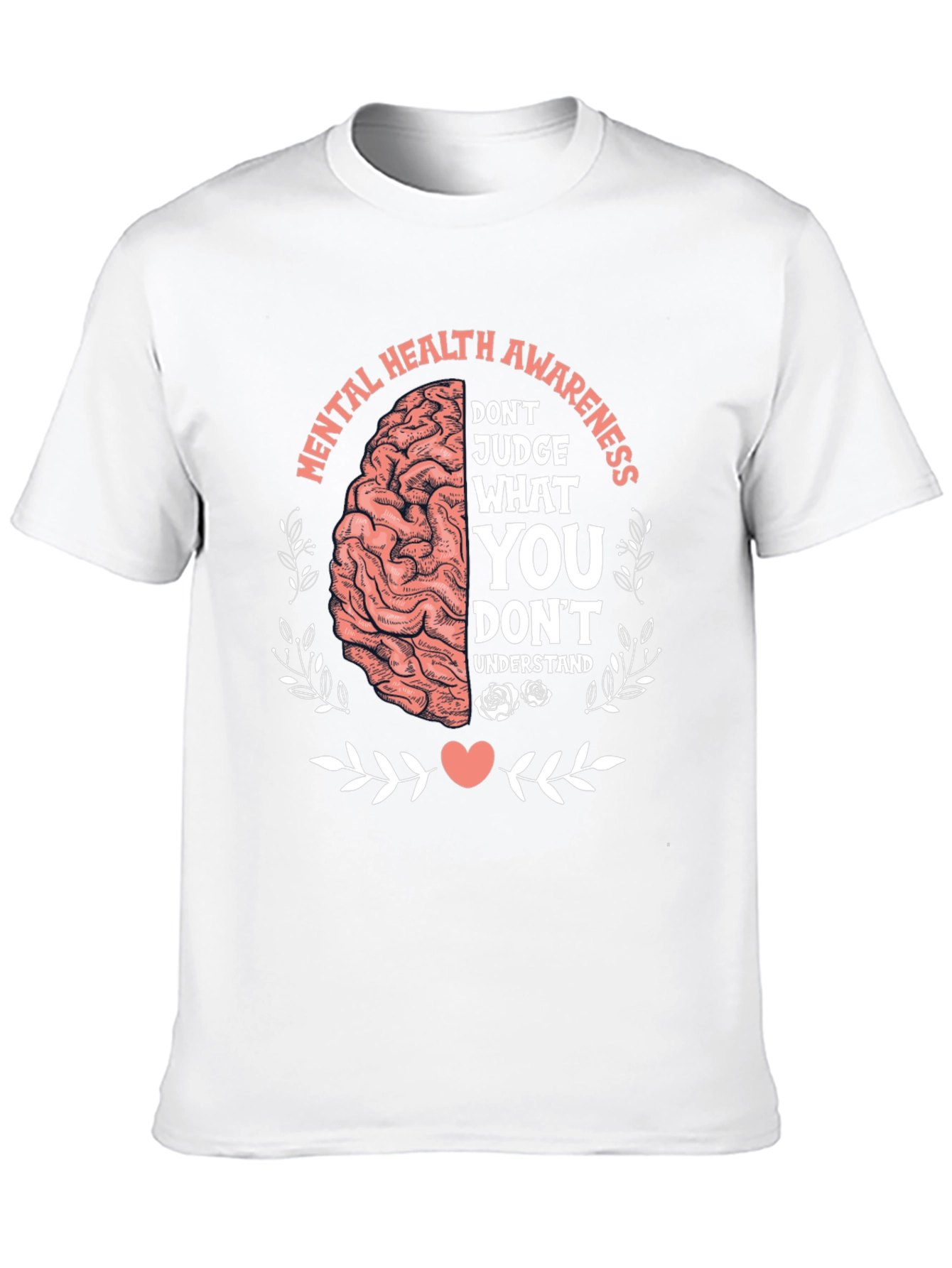 Mental Health Awareness T-Shirt - Judge What You Understand