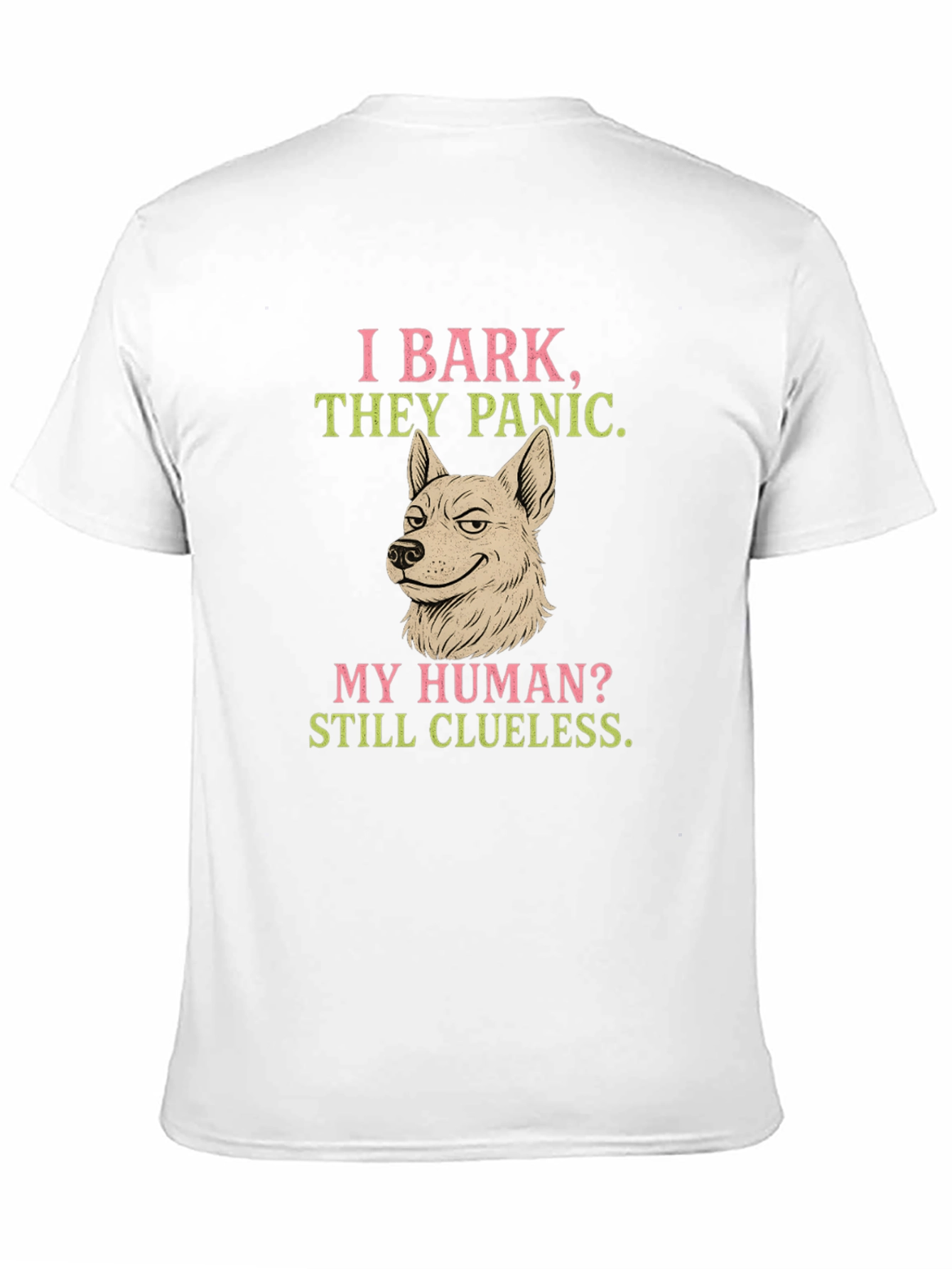 I Bark They Panic Dog T-Shirt