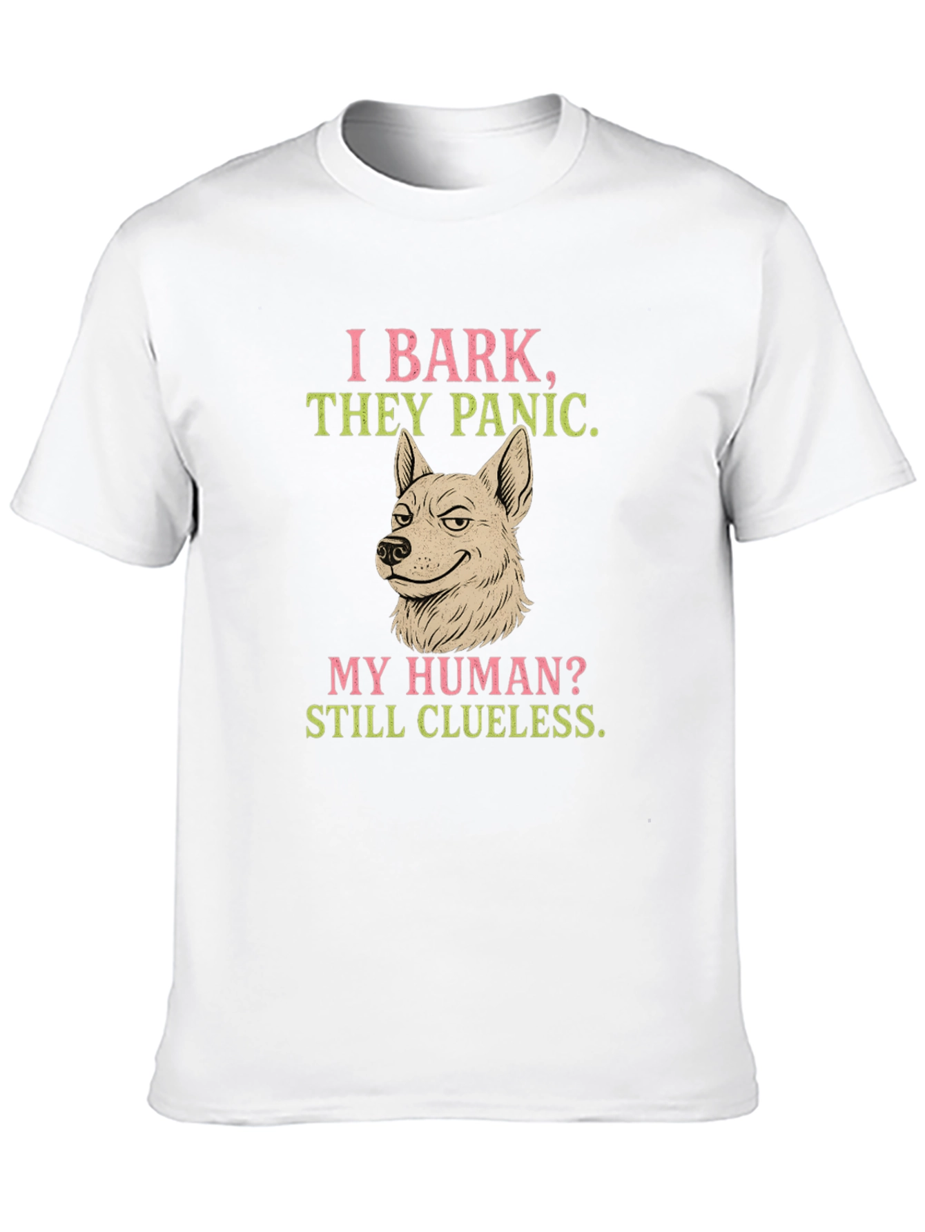 I Bark They Panic Dog T-Shirt