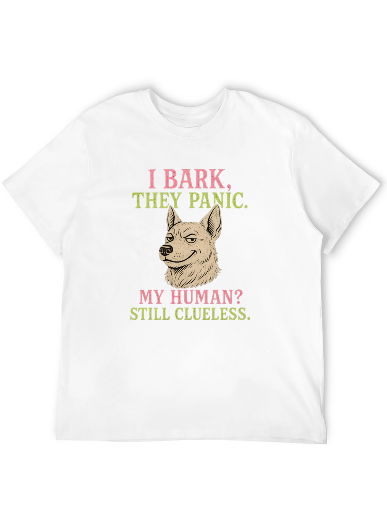I Bark They Panic Dog T-Shirt