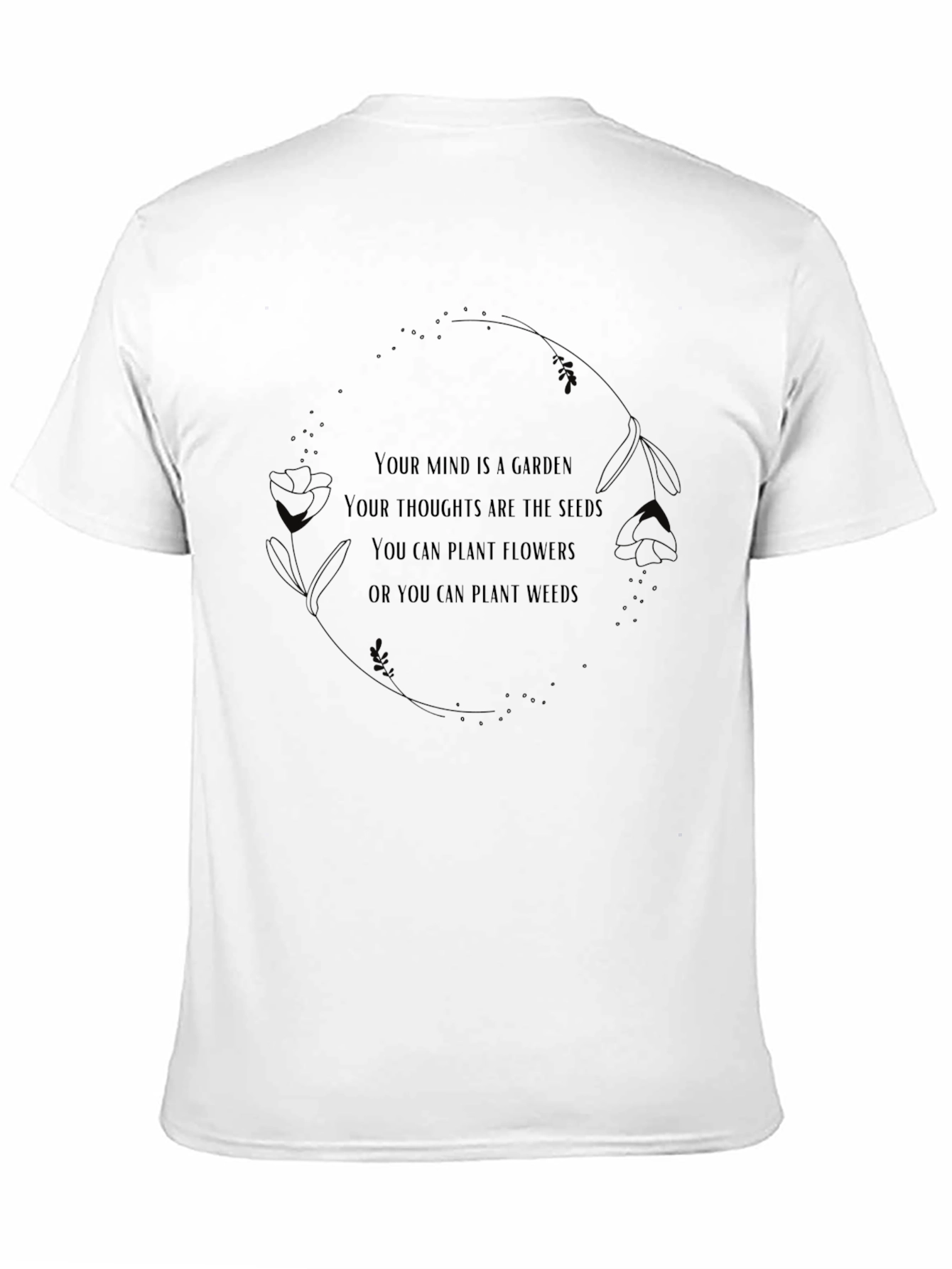Mind Garden T-Shirt - Positive Thought Tee
