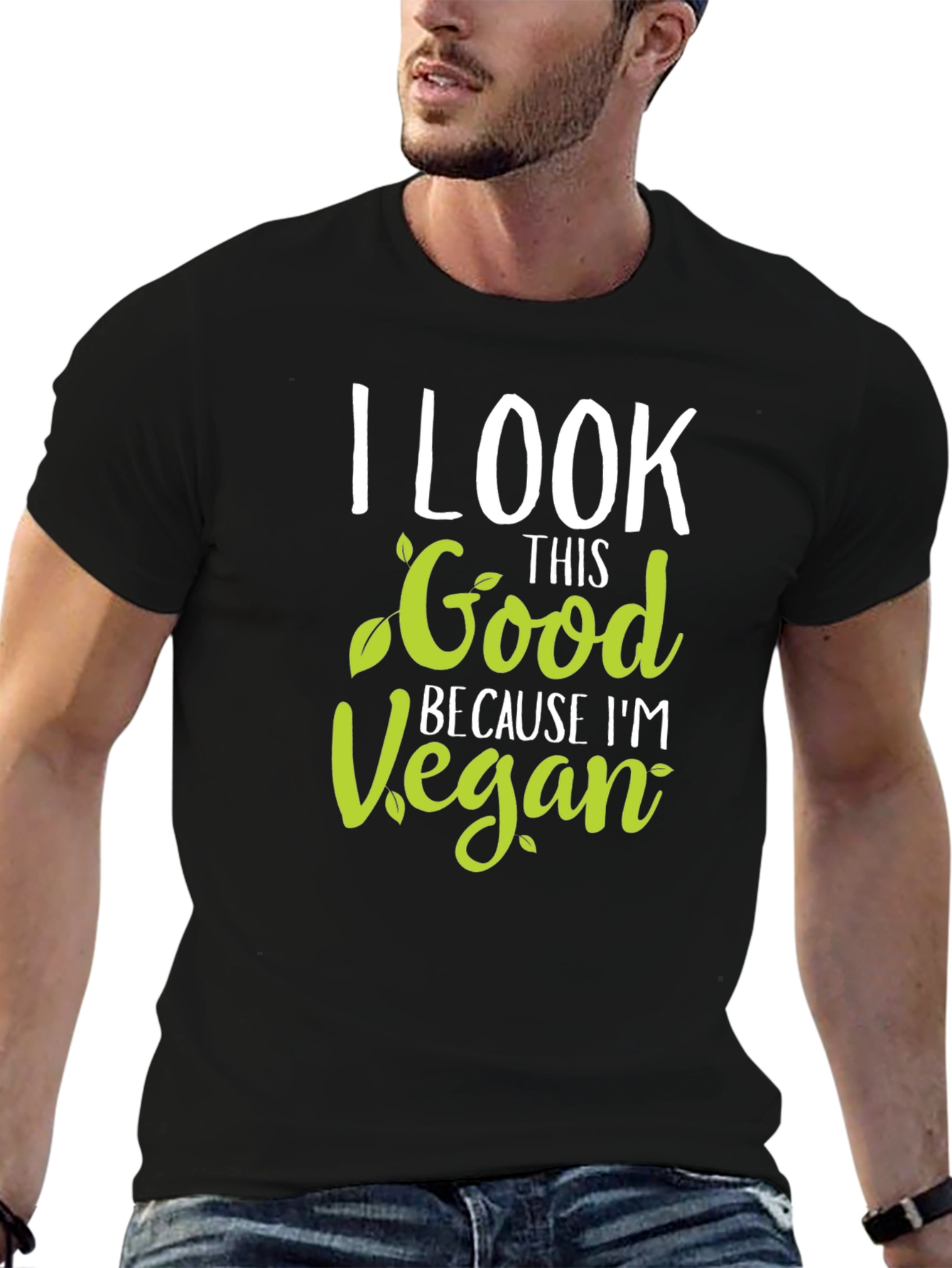 I Look This Good Because Im Vegan T-Shirt