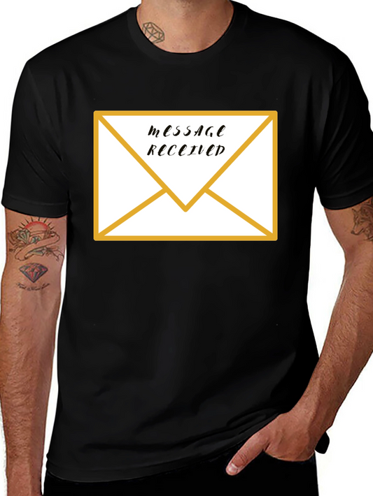Message Received T-Shirt: Fun Trendy Graphic Tee