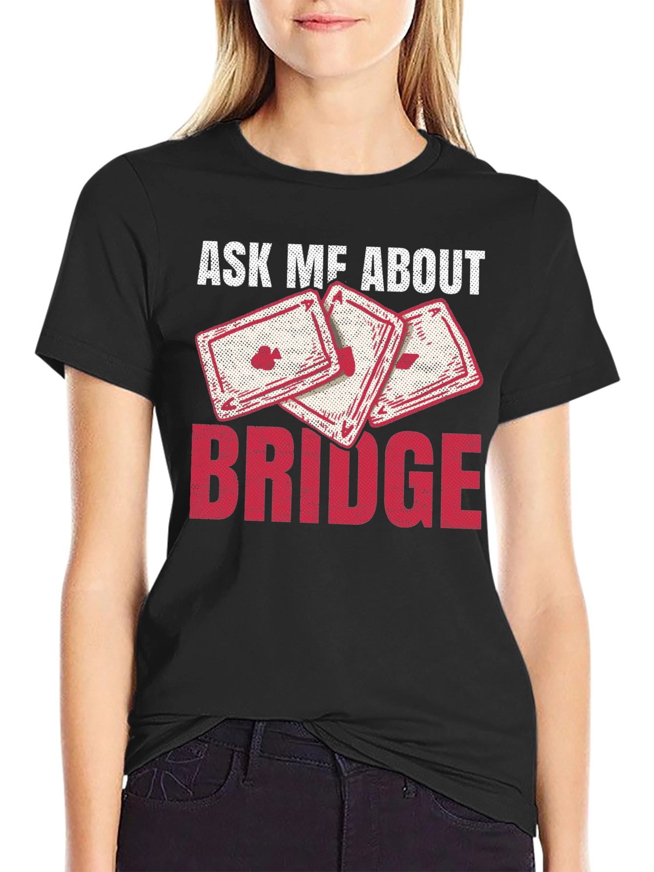 Ask Me About Bridge T-Shirt - Playing Cards Design