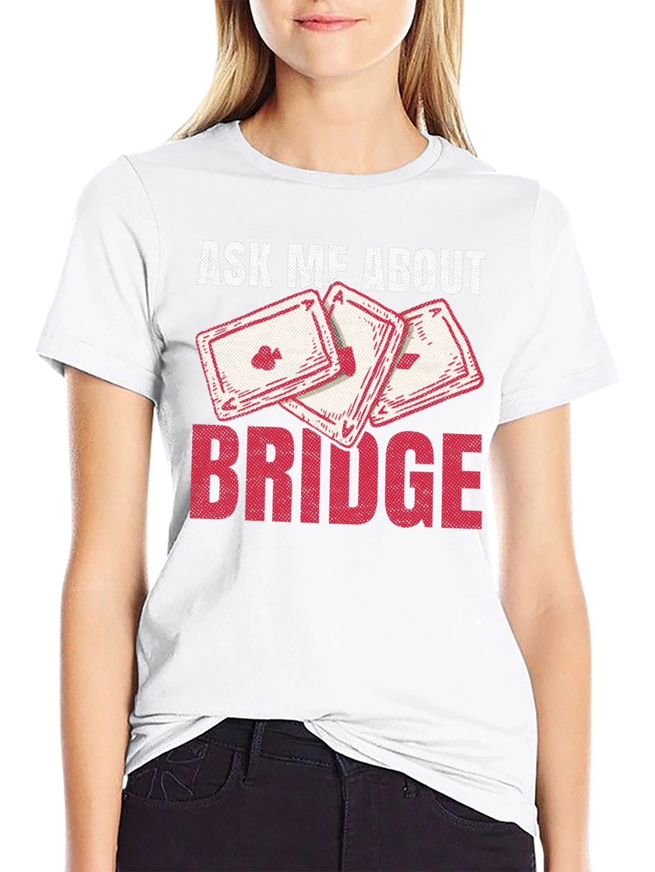 Ask Me About Bridge T-Shirt - Playing Cards Design