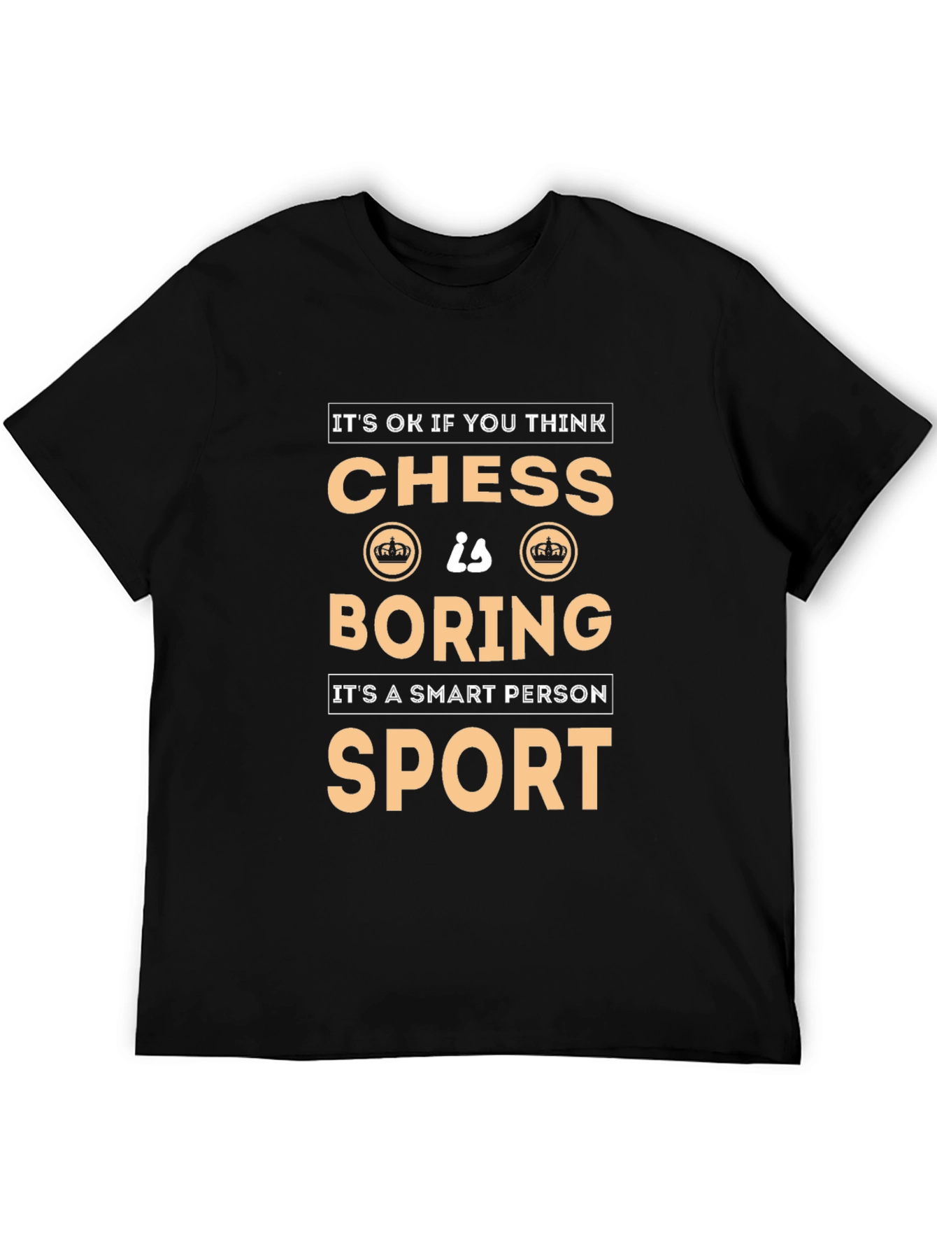 Chess is a Smart Person Sport T-Shirt