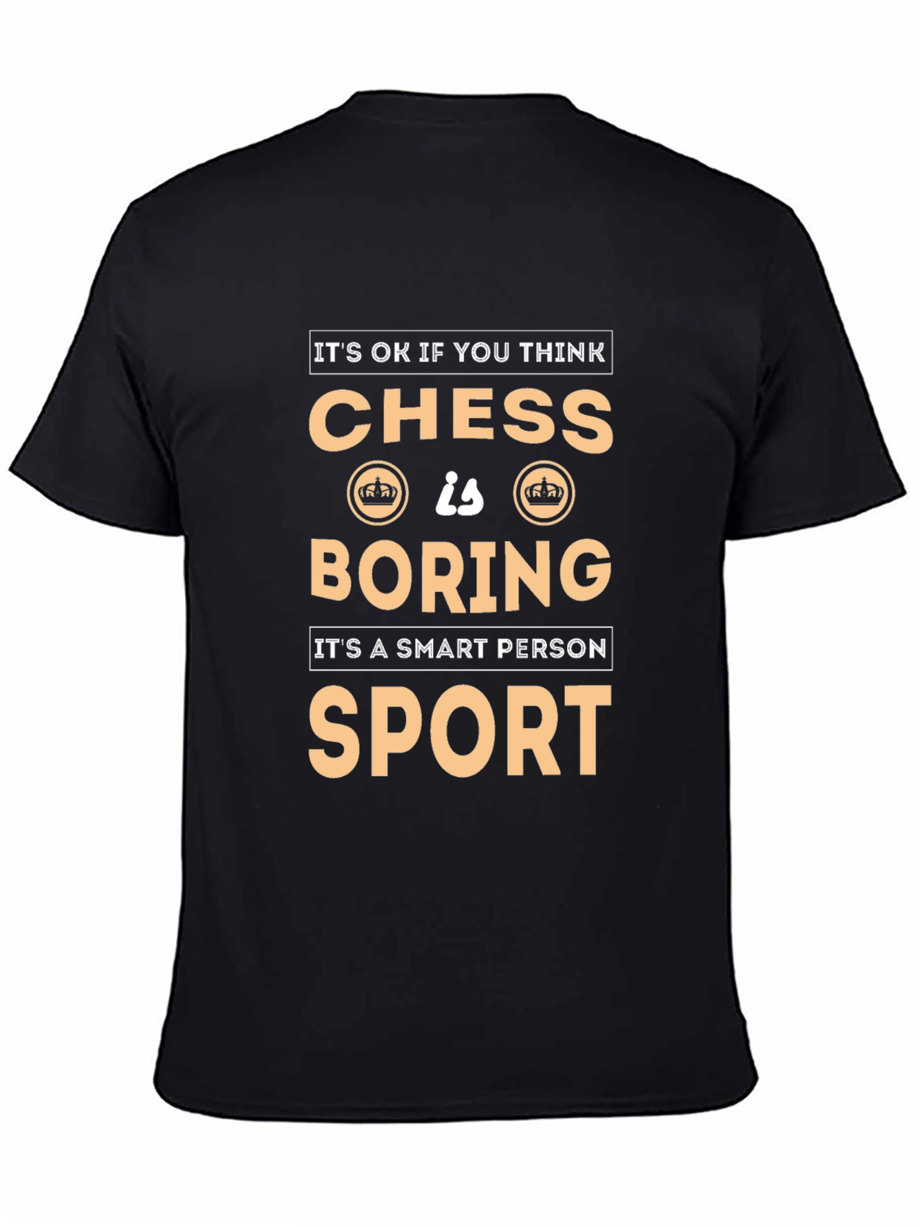 Chess is a Smart Person Sport T-Shirt
