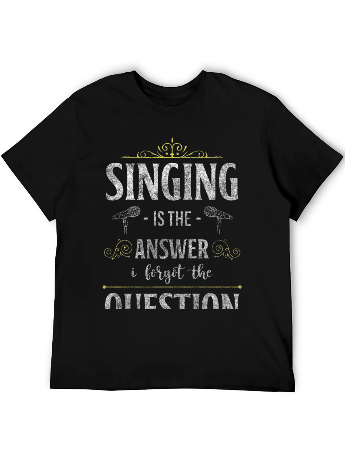 Singing is the Answer T-Shirt - Unisex