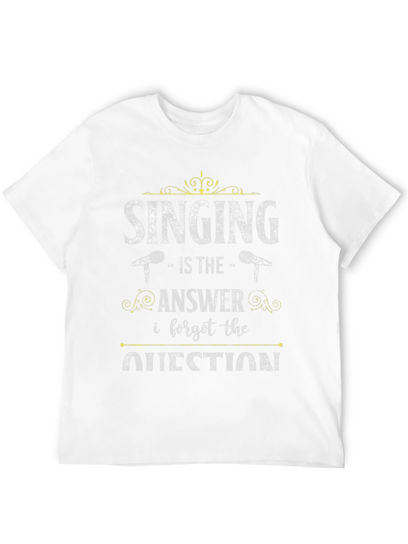 Singing is the Answer T-Shirt - Unisex