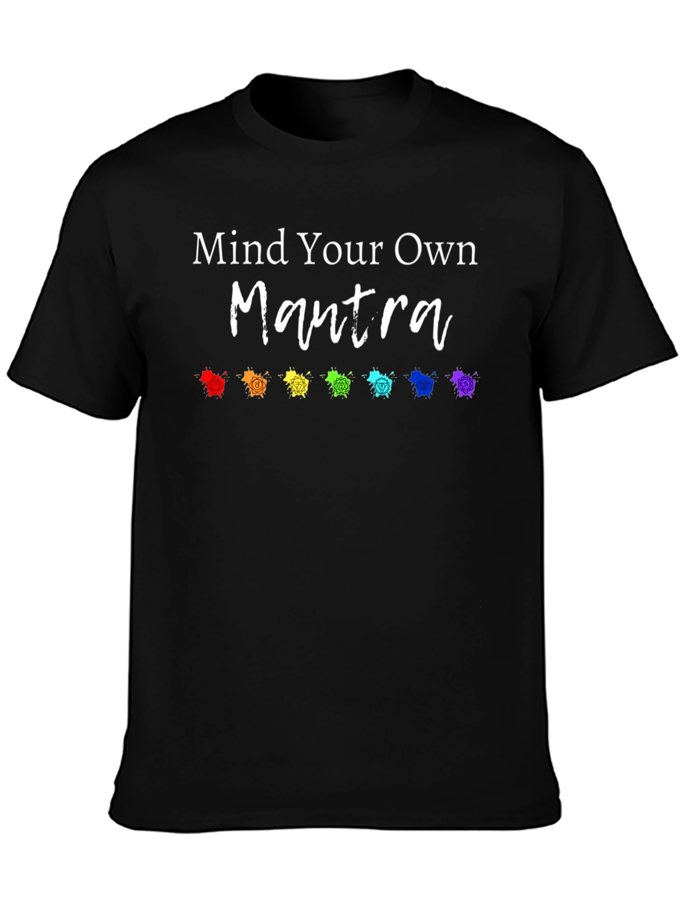 Mind Your Own Mantra Chakra T-Shirt