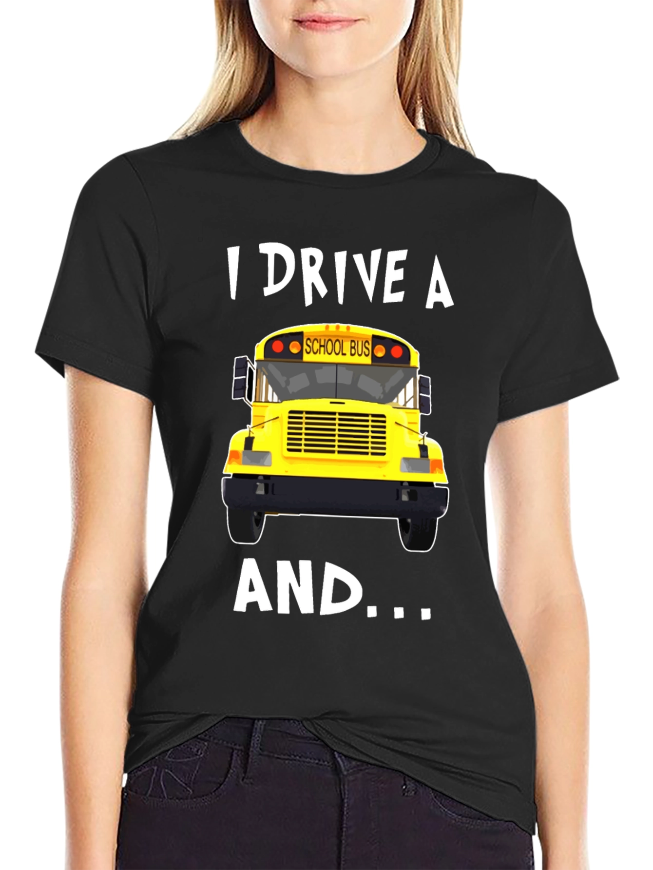 I Drive A School Bus T-Shirt
