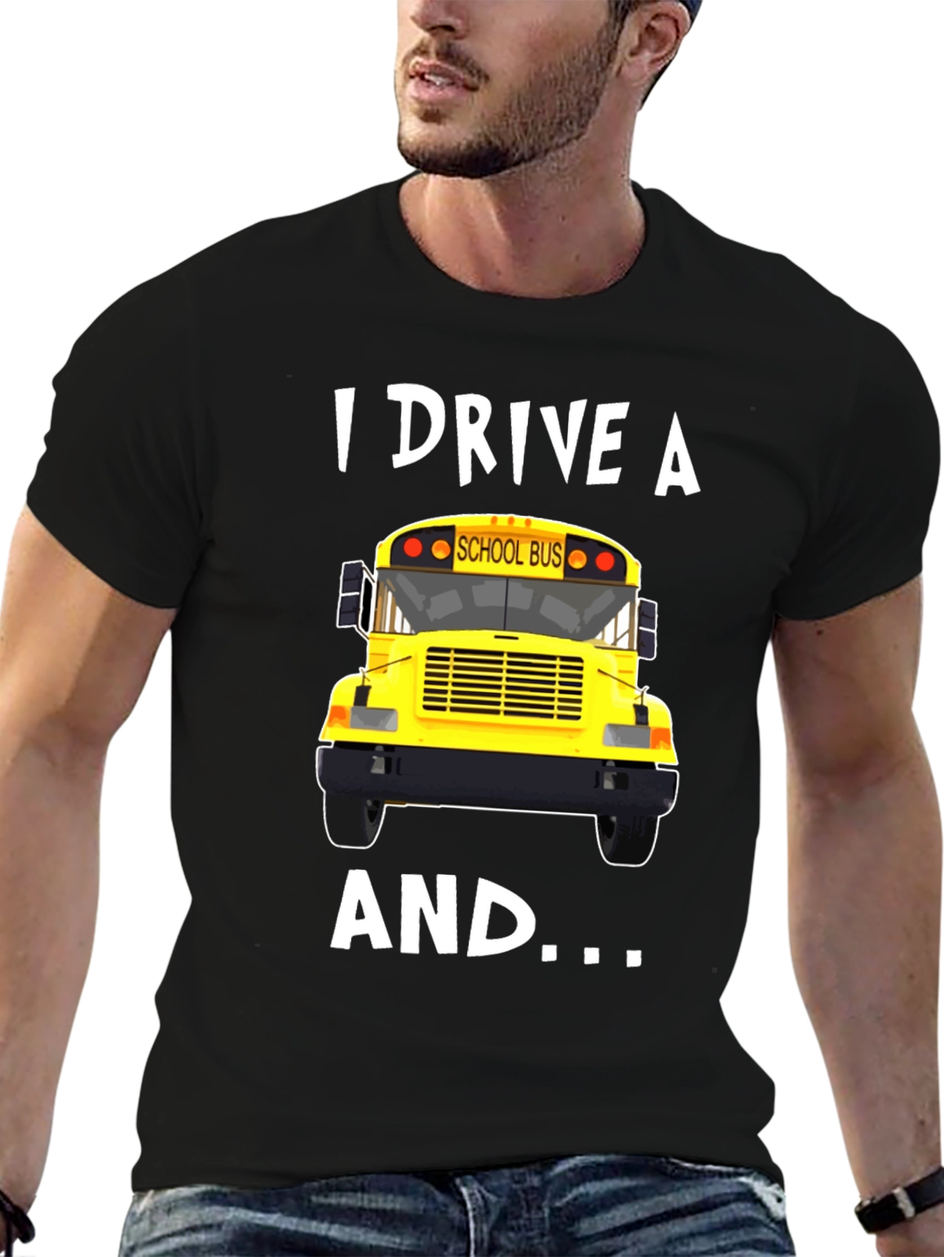 I Drive A School Bus T-Shirt