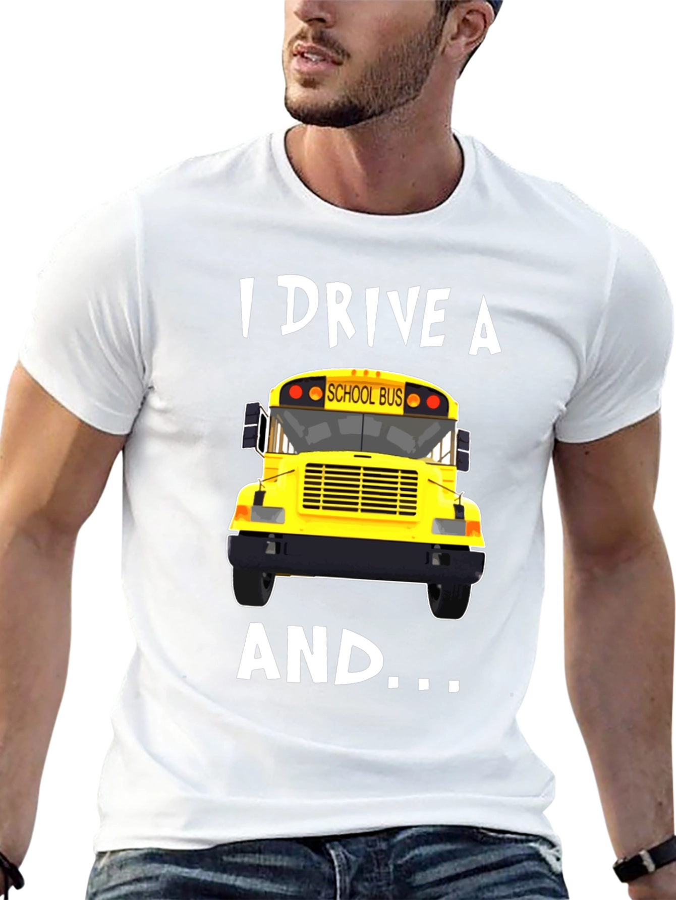 I Drive A School Bus T-Shirt