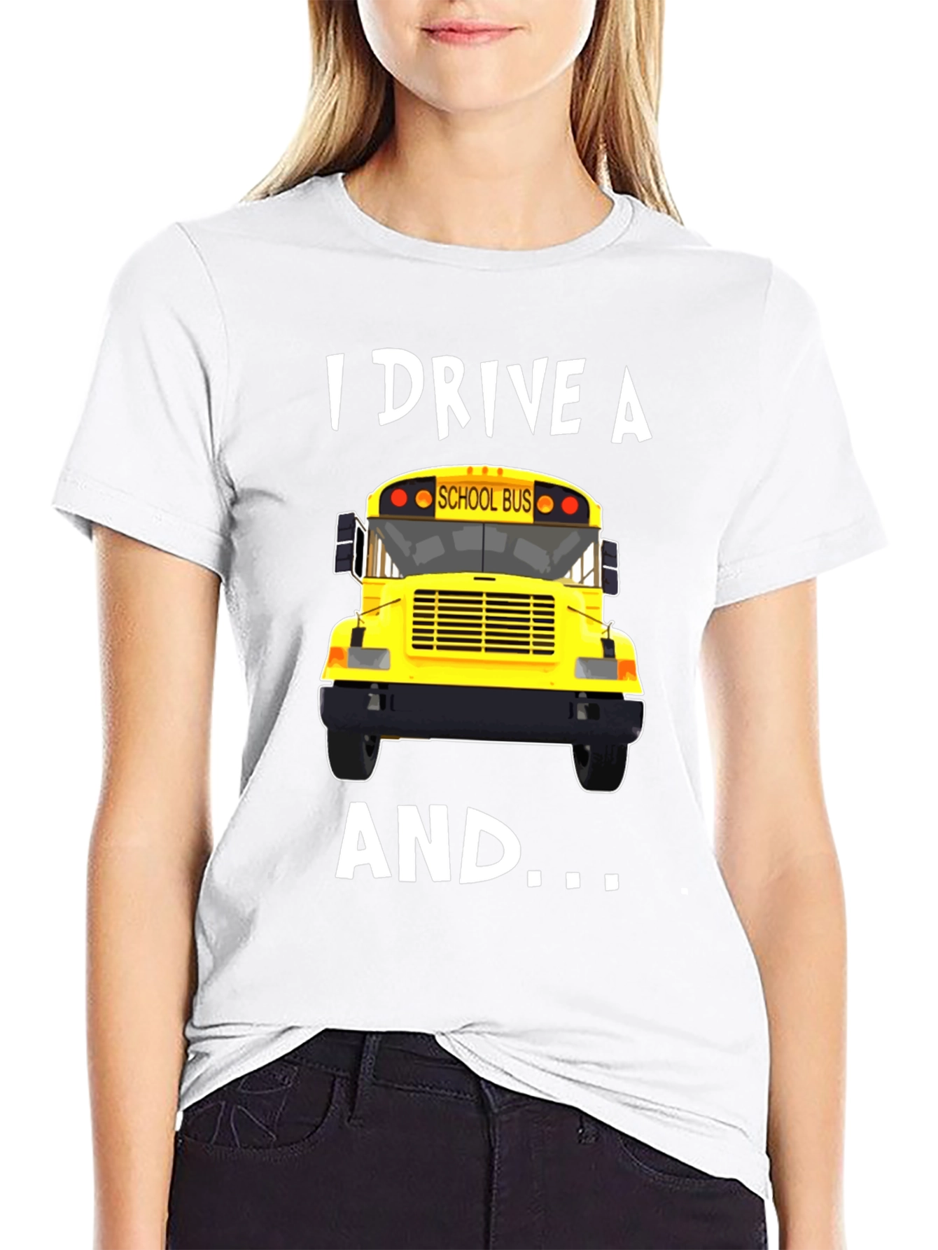 I Drive A School Bus T-Shirt