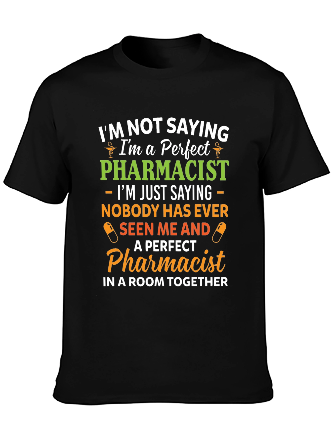 Perfect Pharmacist Graphic T-Shirt