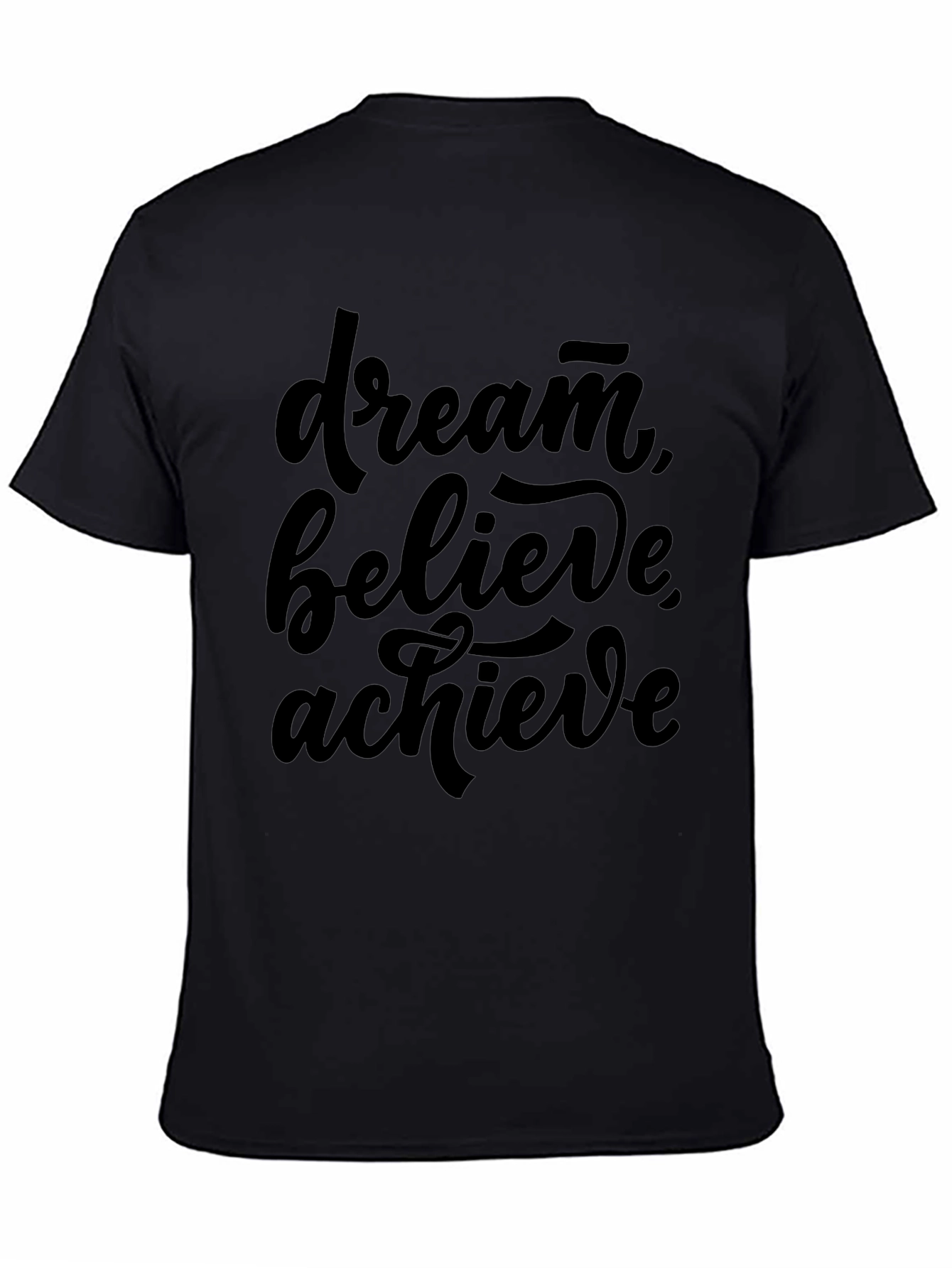 Dream Believe Achieve Graphic Tee - Motivational T-Shirt