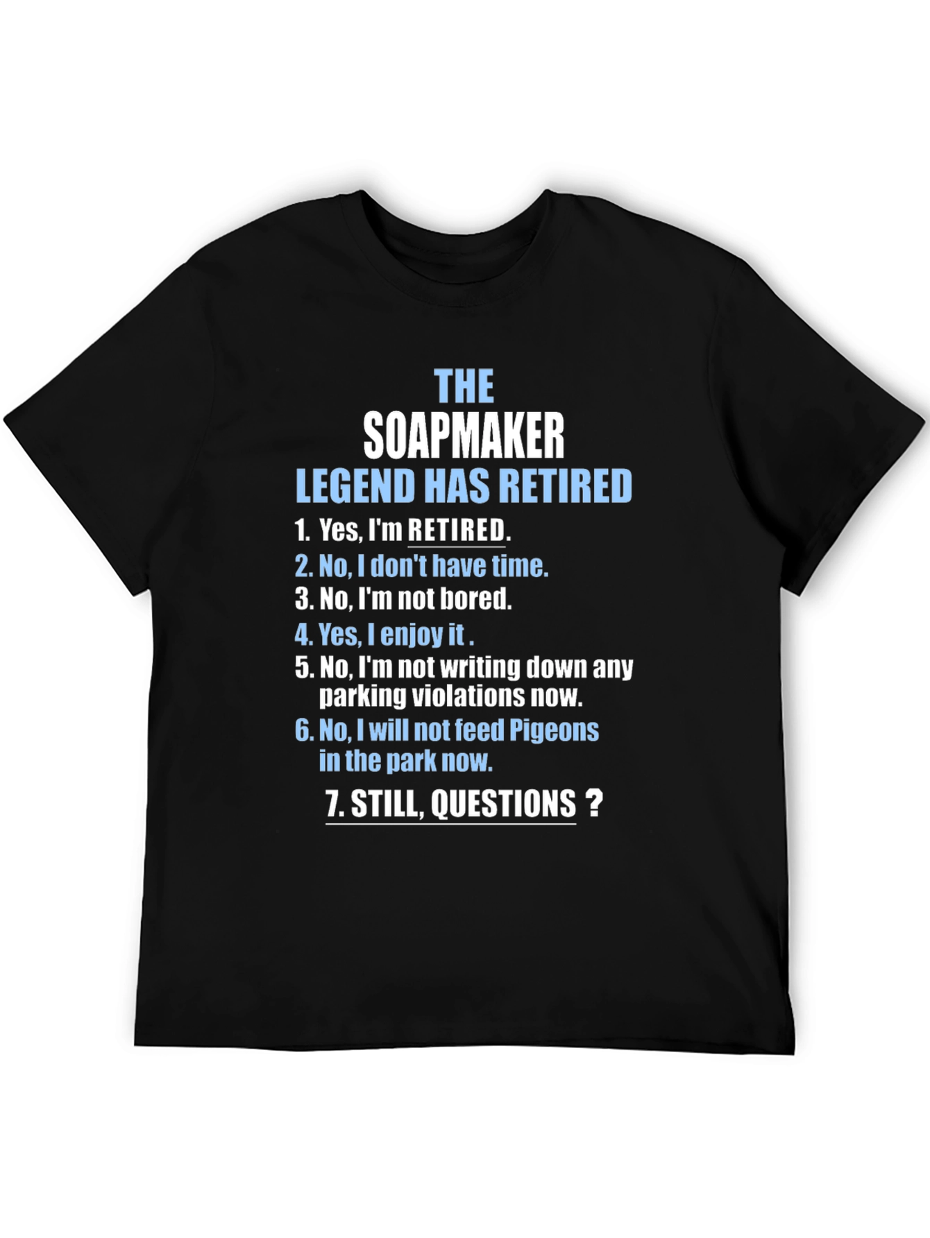 Retired Soapmaker Humor T-Shirt