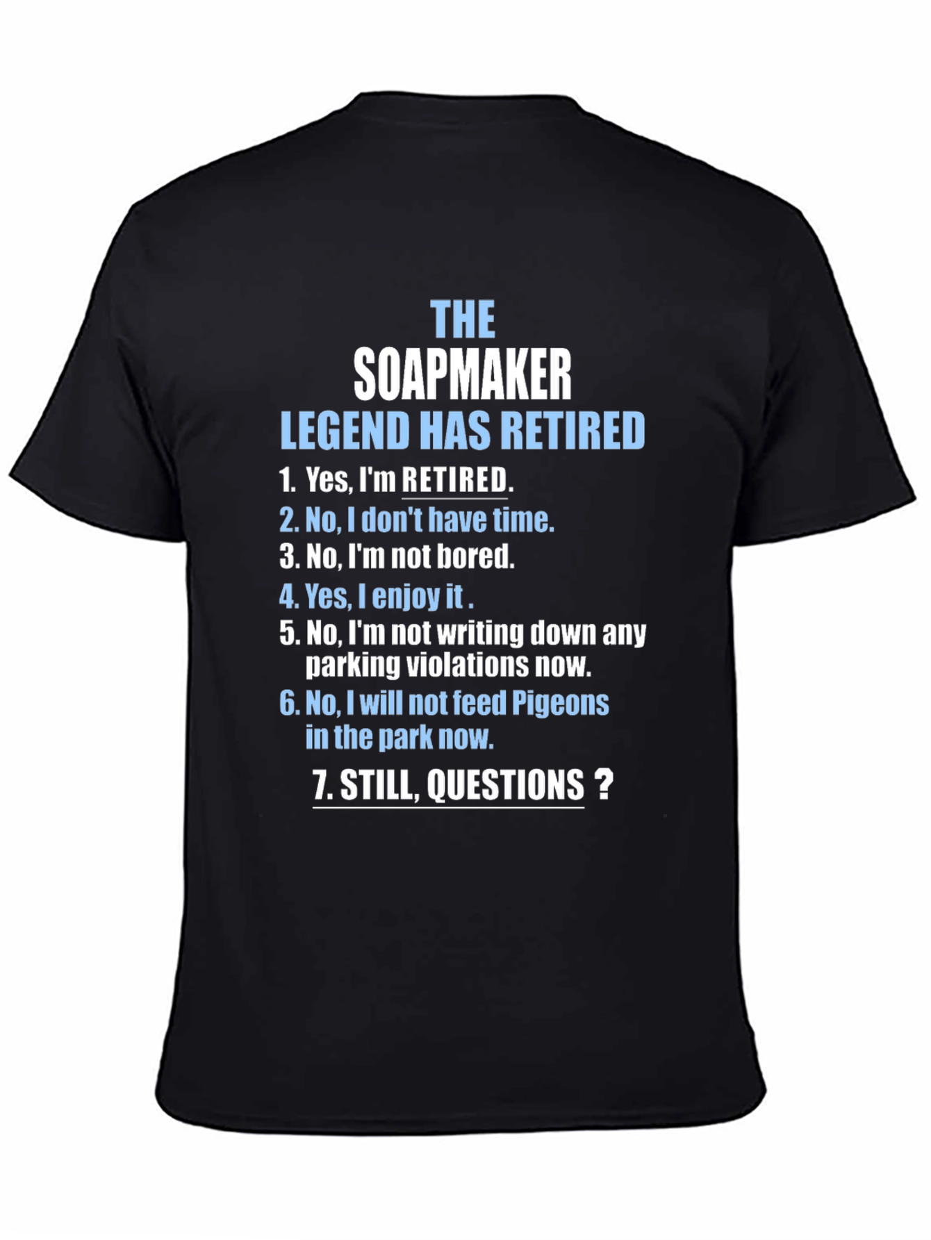 Retired Soapmaker Humor T-Shirt