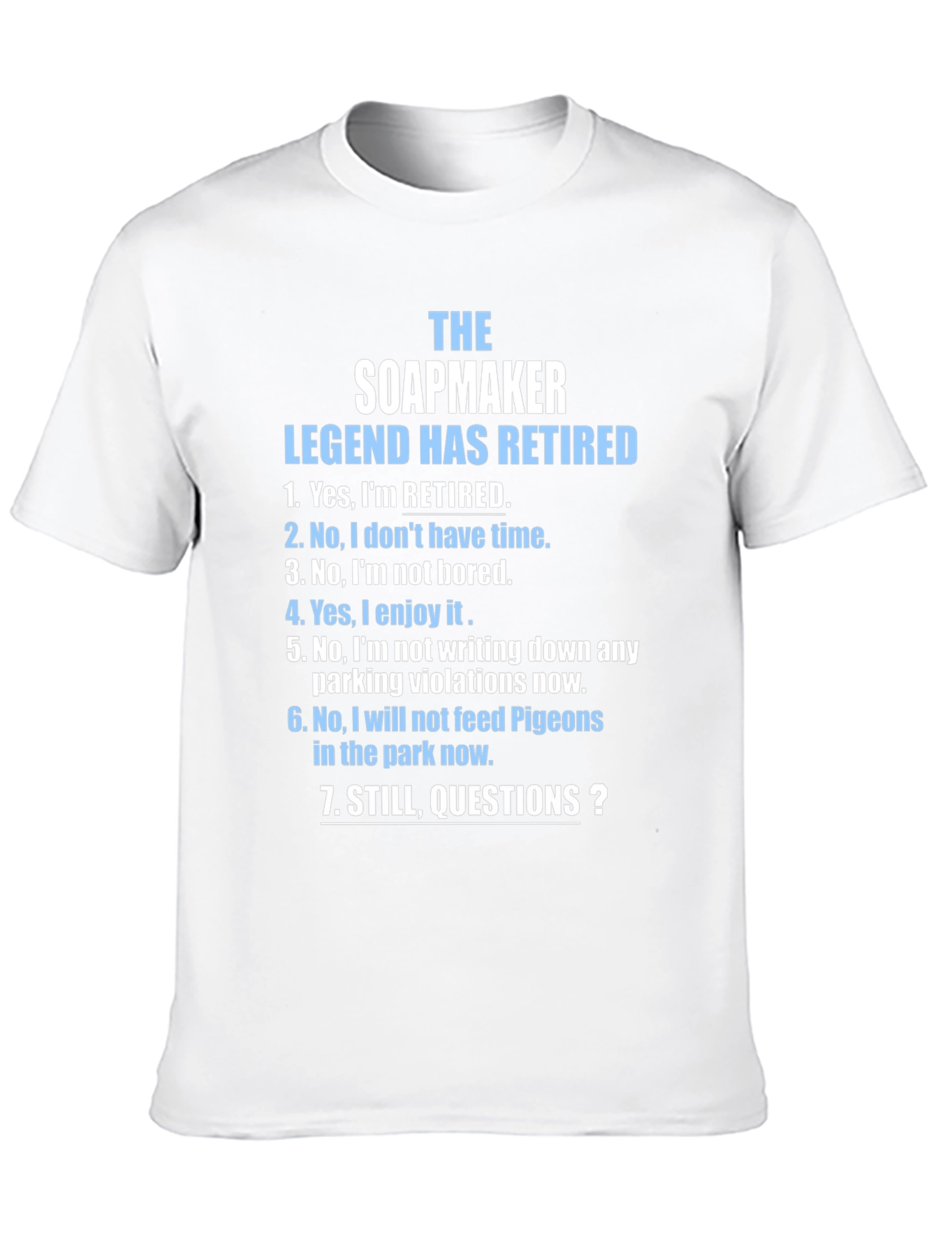 Retired Soapmaker Humor T-Shirt