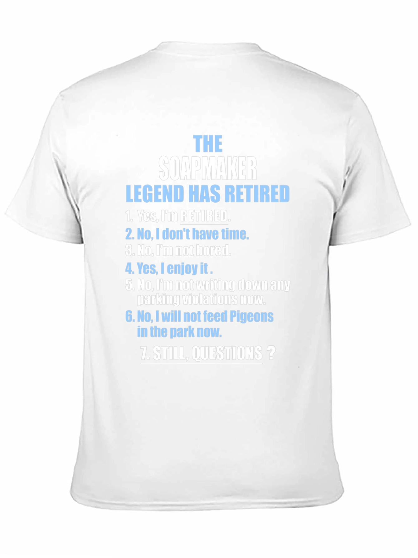Retired Soapmaker Humor T-Shirt
