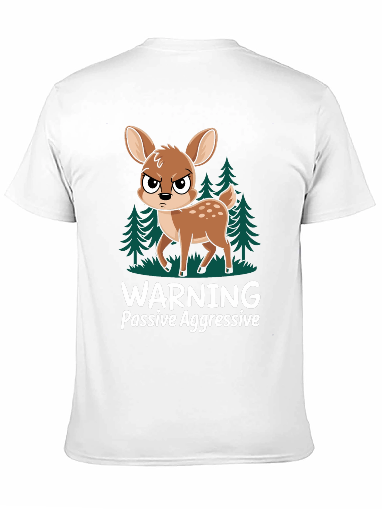 Warning Passive Aggressive Deer T-Shirt