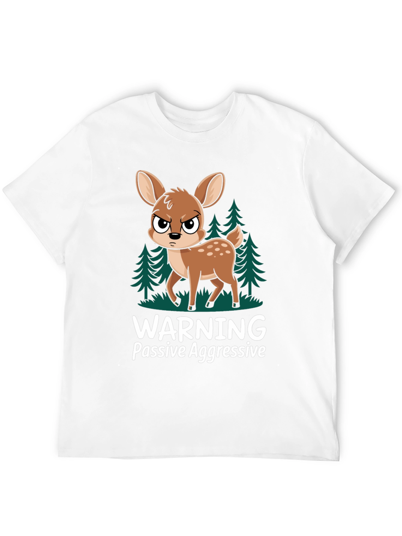 Warning Passive Aggressive Deer T-Shirt
