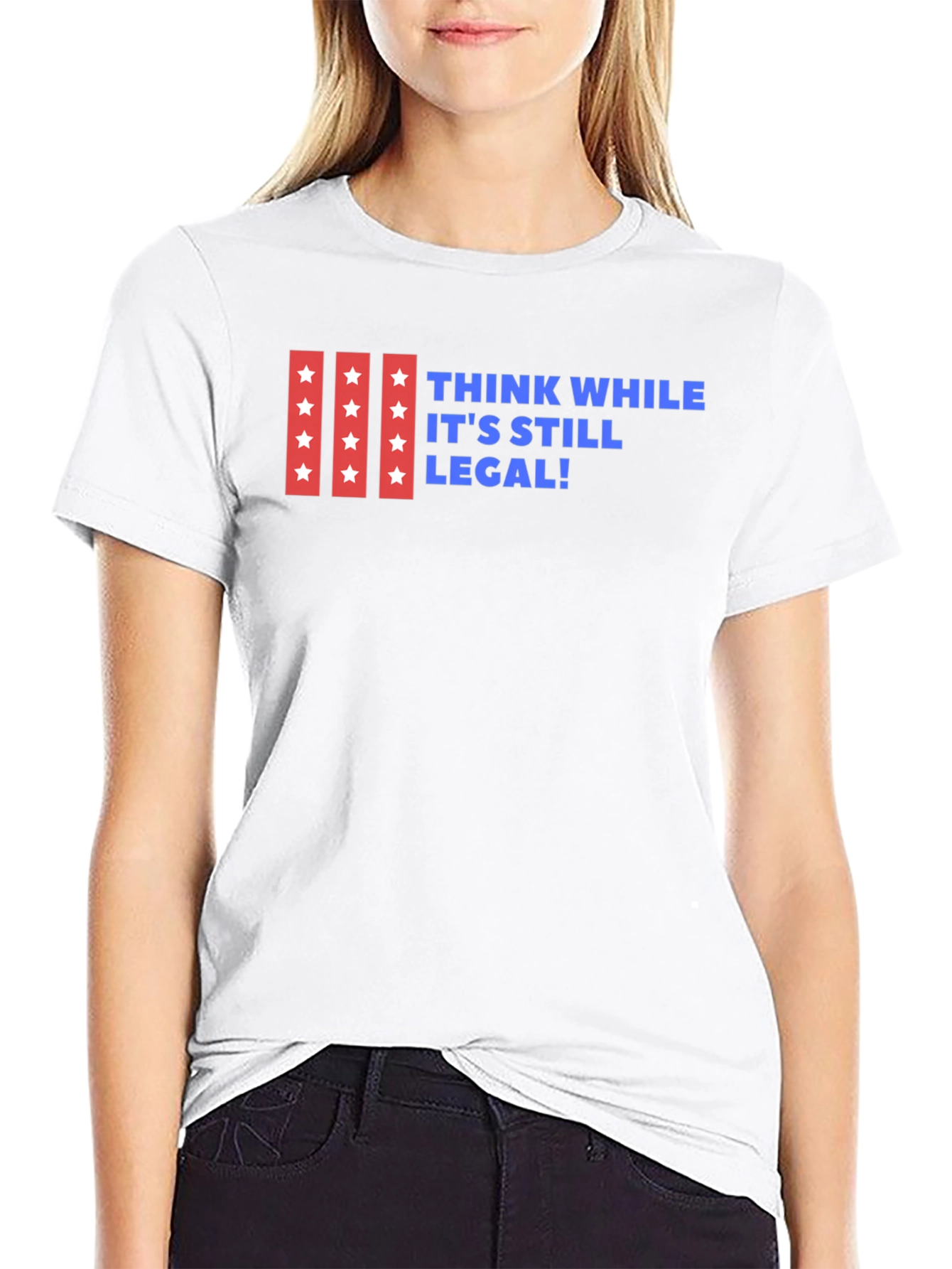 Think While Its Still Legal T-Shirt