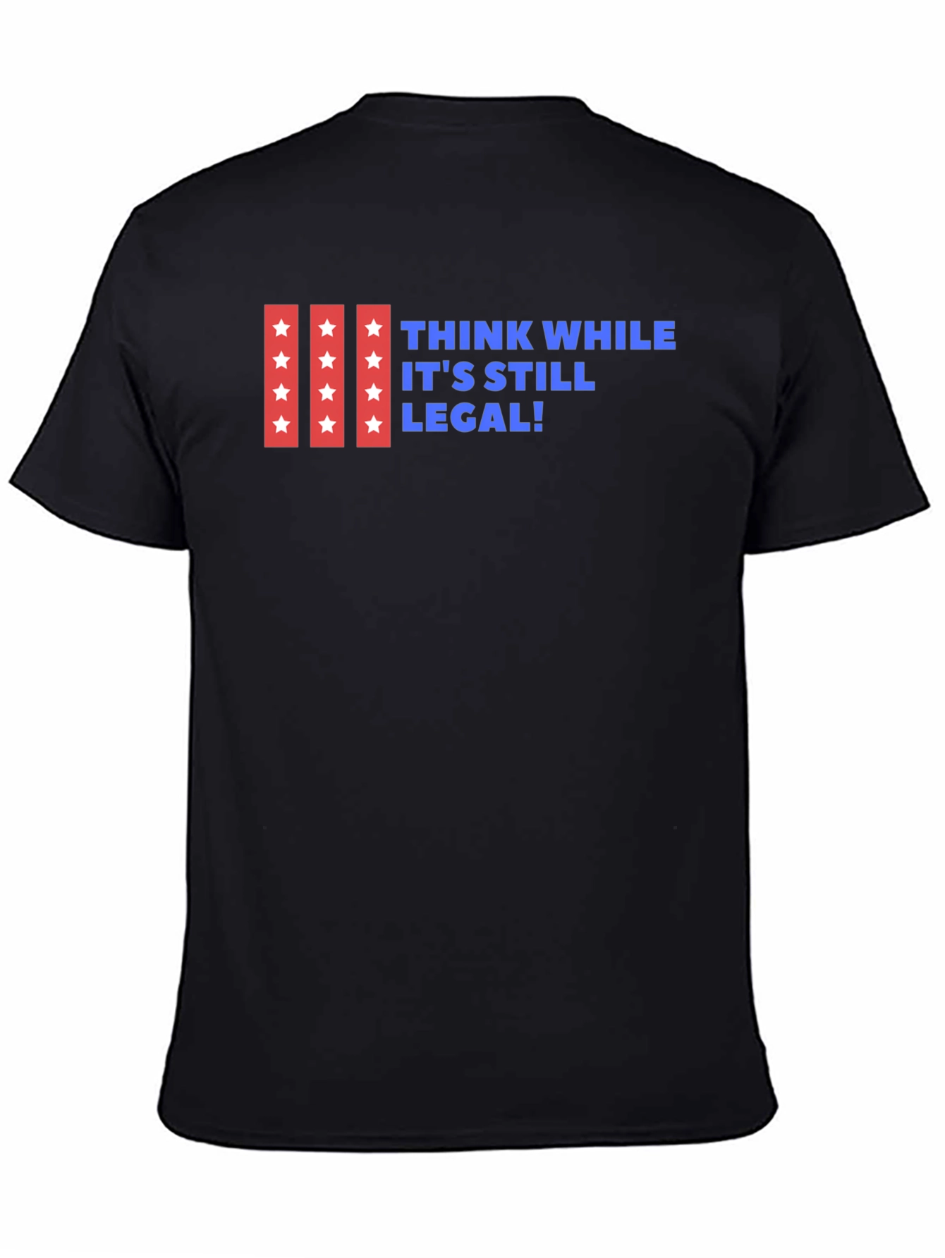 Think While Its Still Legal T-Shirt