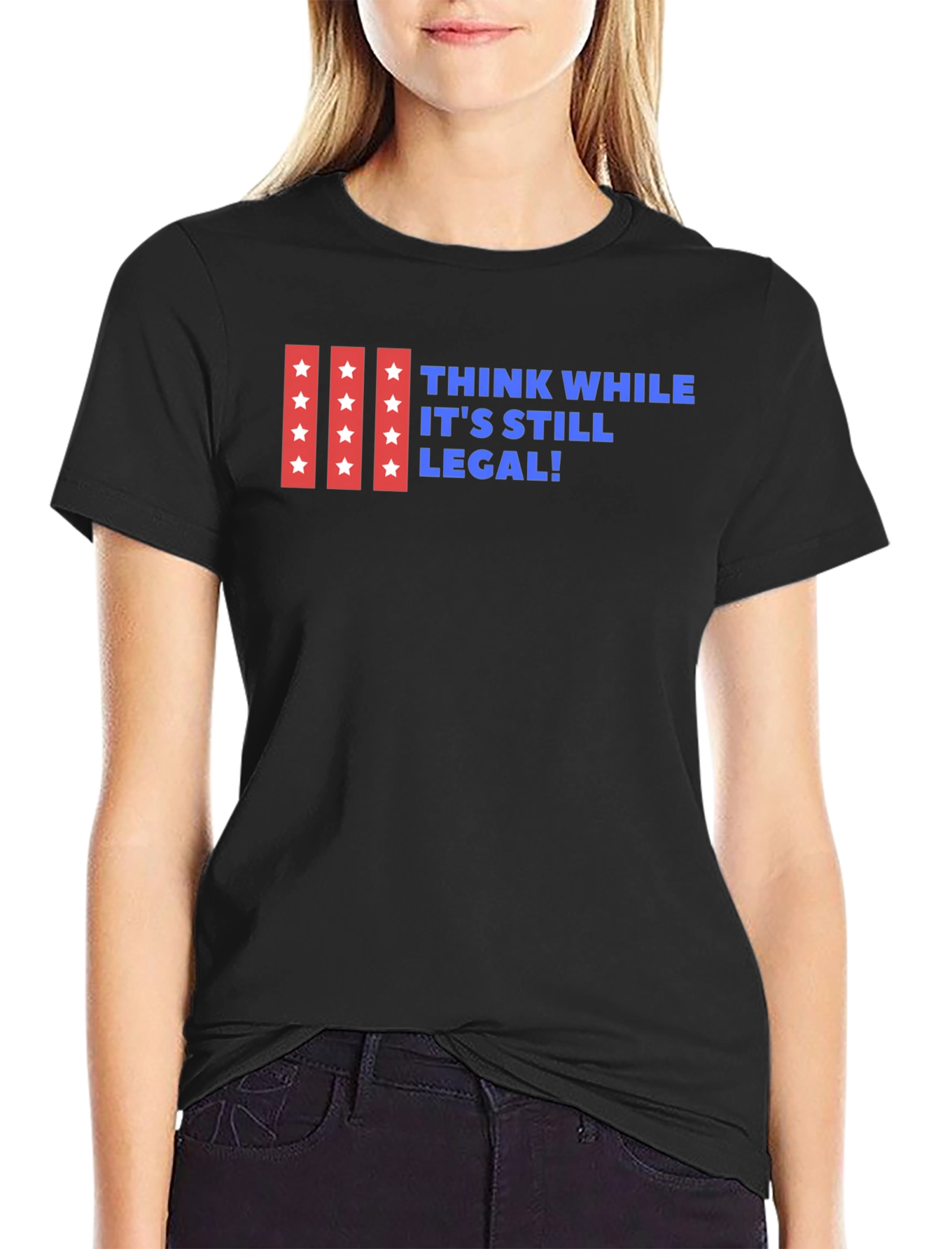 Think While Its Still Legal T-Shirt