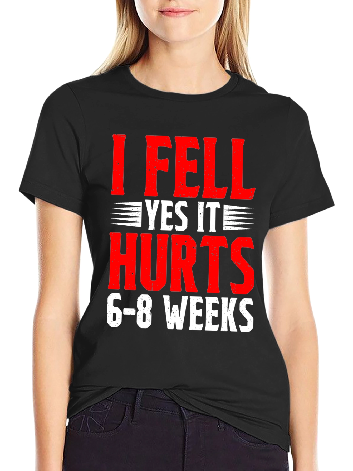 I Fell Yes It Hurts Funny Recovery T-Shirt
