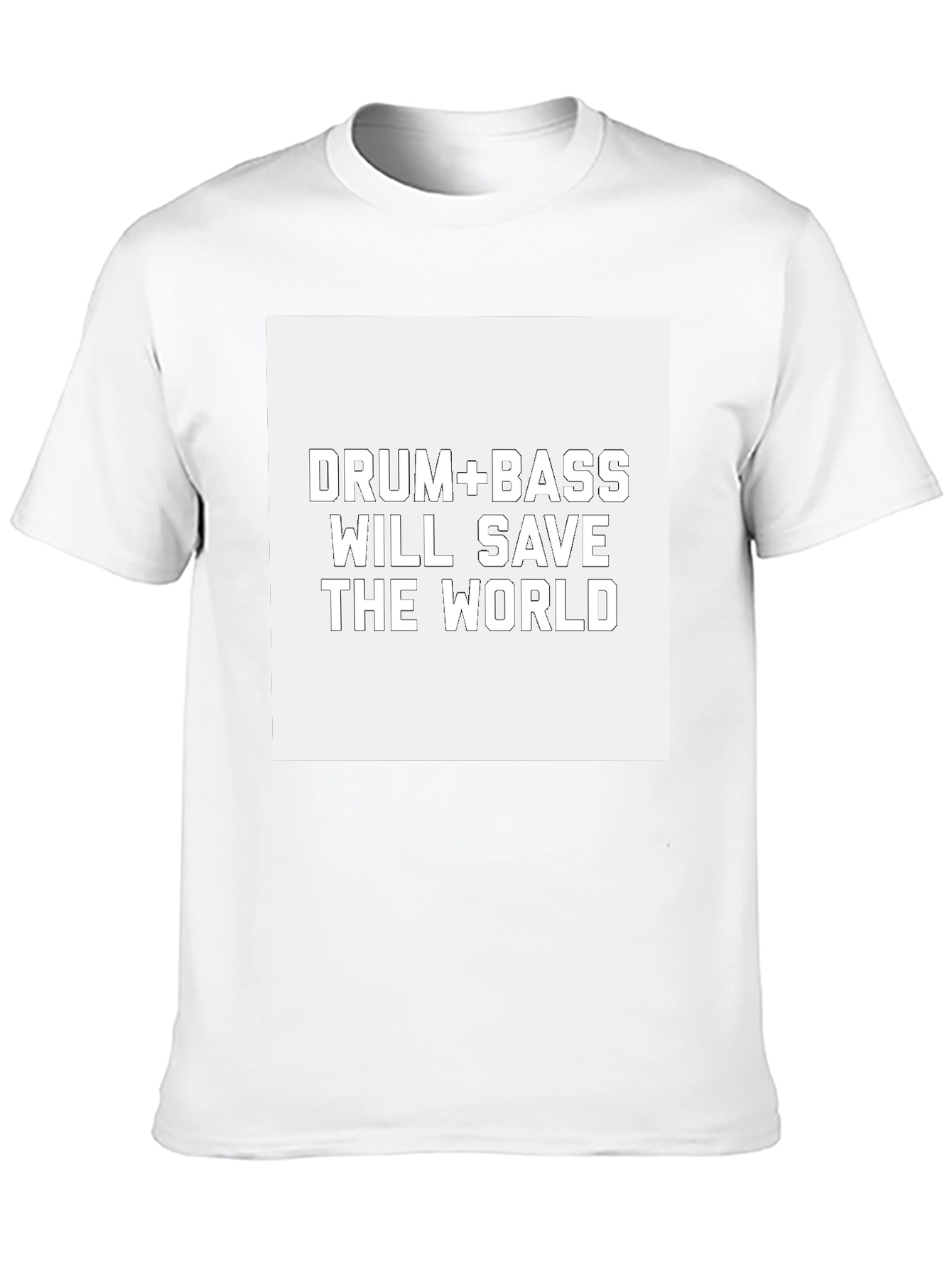 Drum & Bass Will Save the World Tee