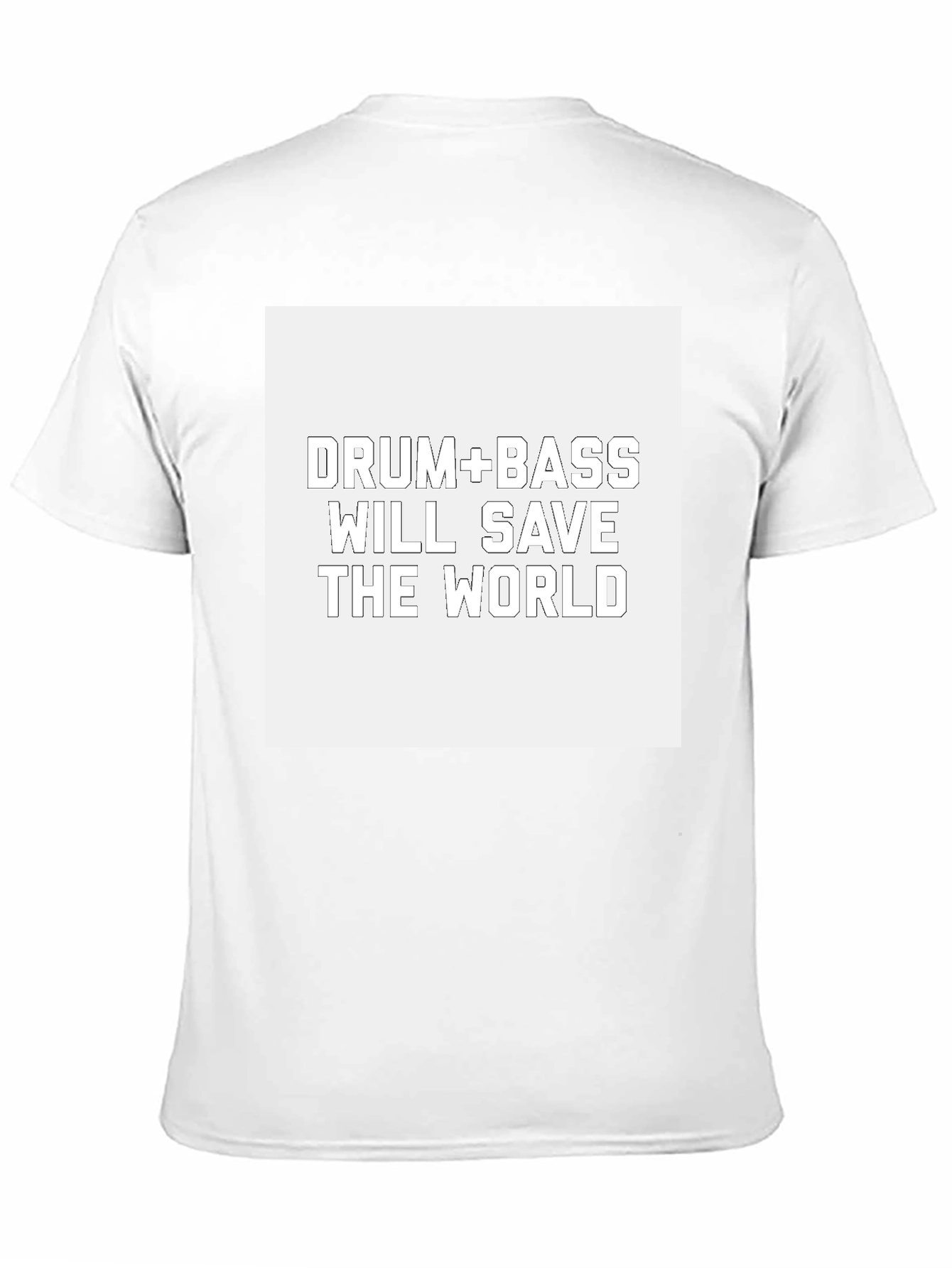 Drum & Bass Will Save the World Tee