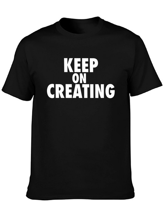 Keep On Creating Black T-Shirt