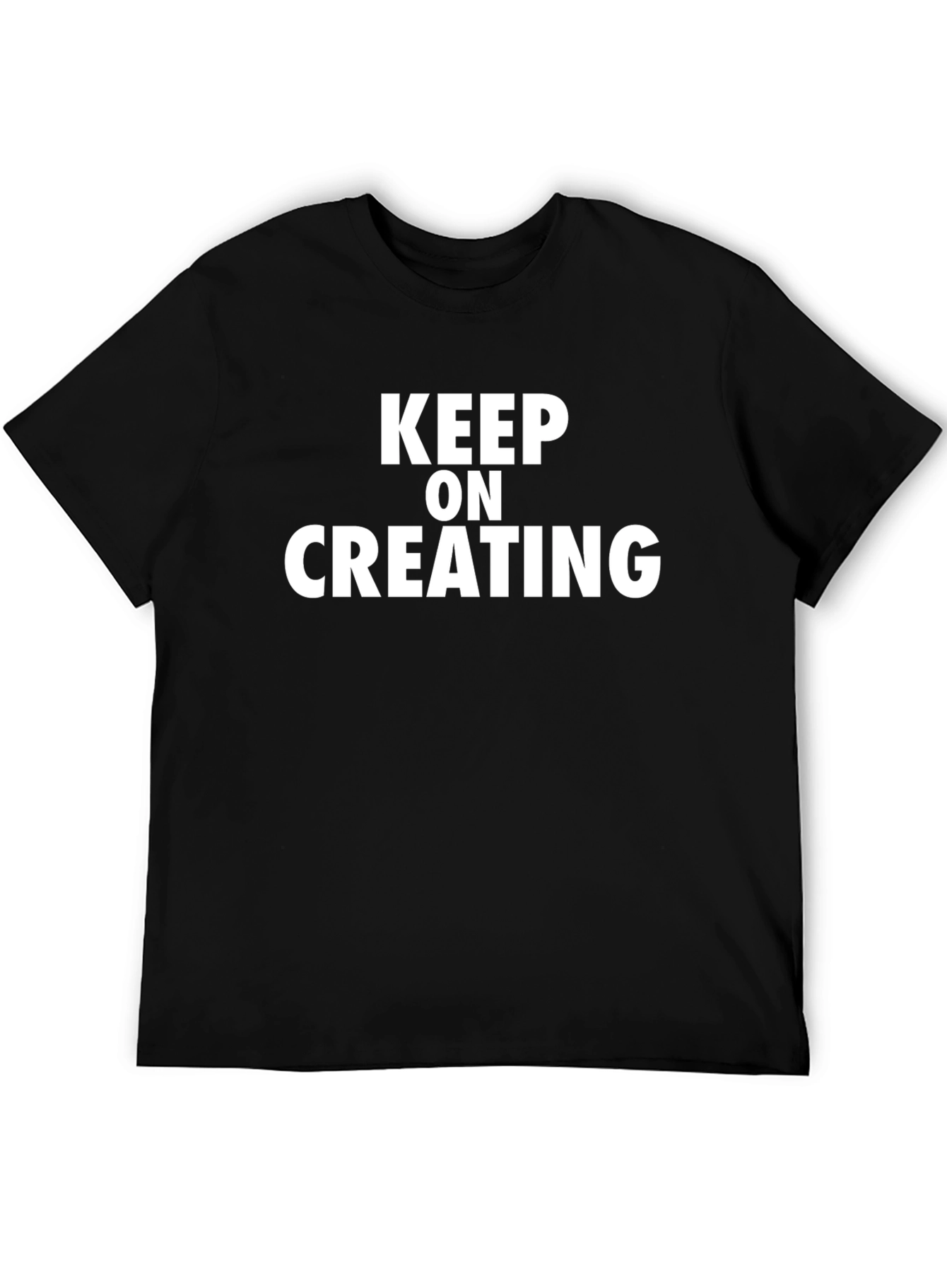 Keep On Creating Black T-Shirt
