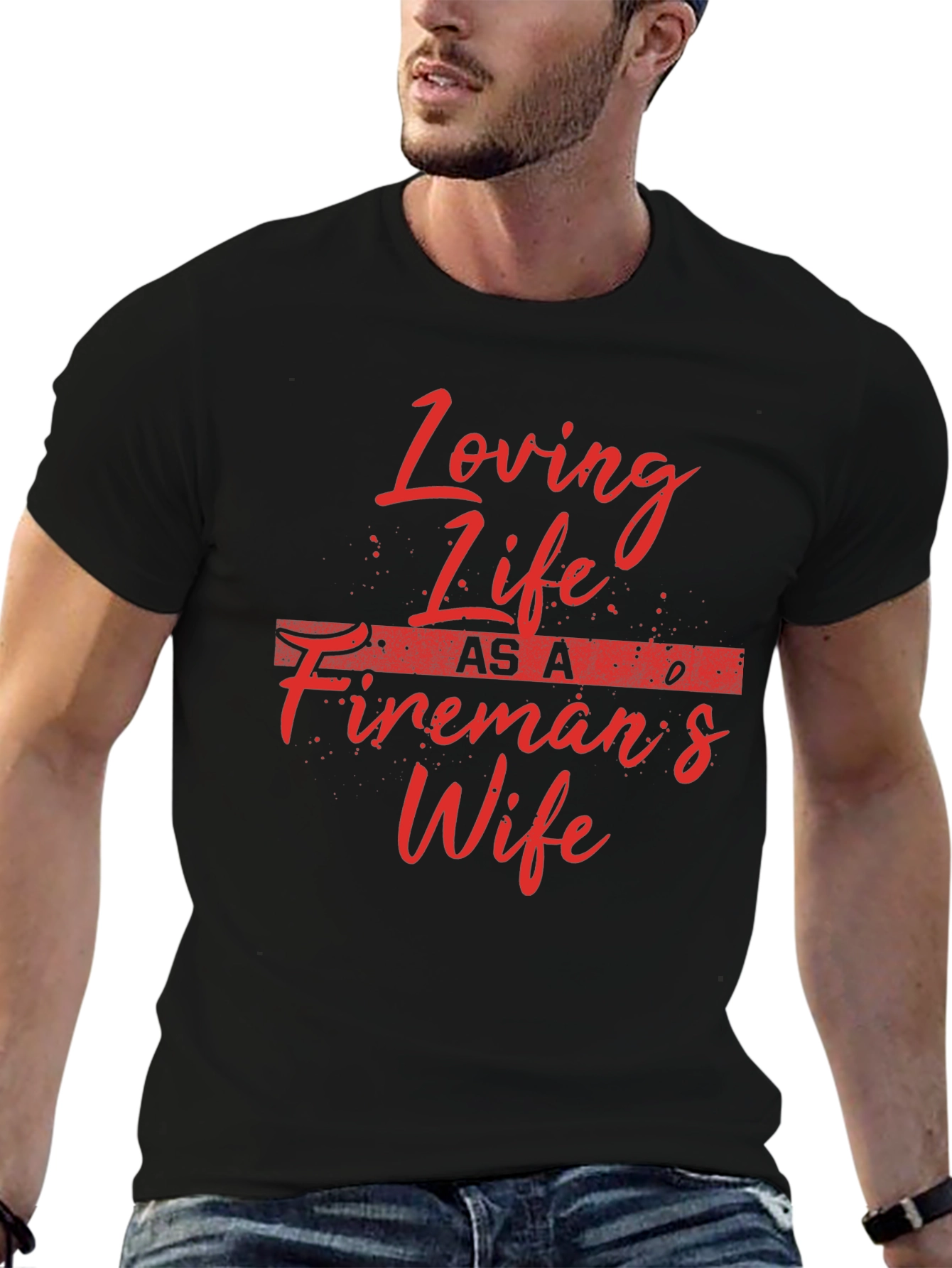 Loving Life Firemans Wife T-Shirt