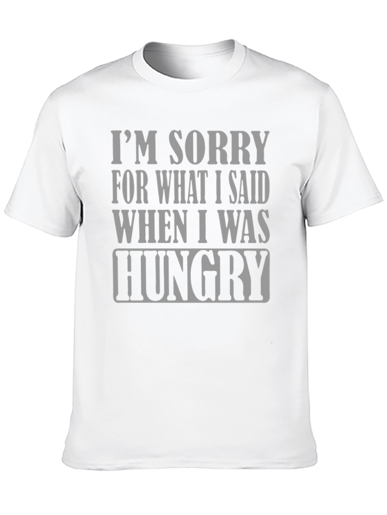 Sorry When Hungry Graphic Tee