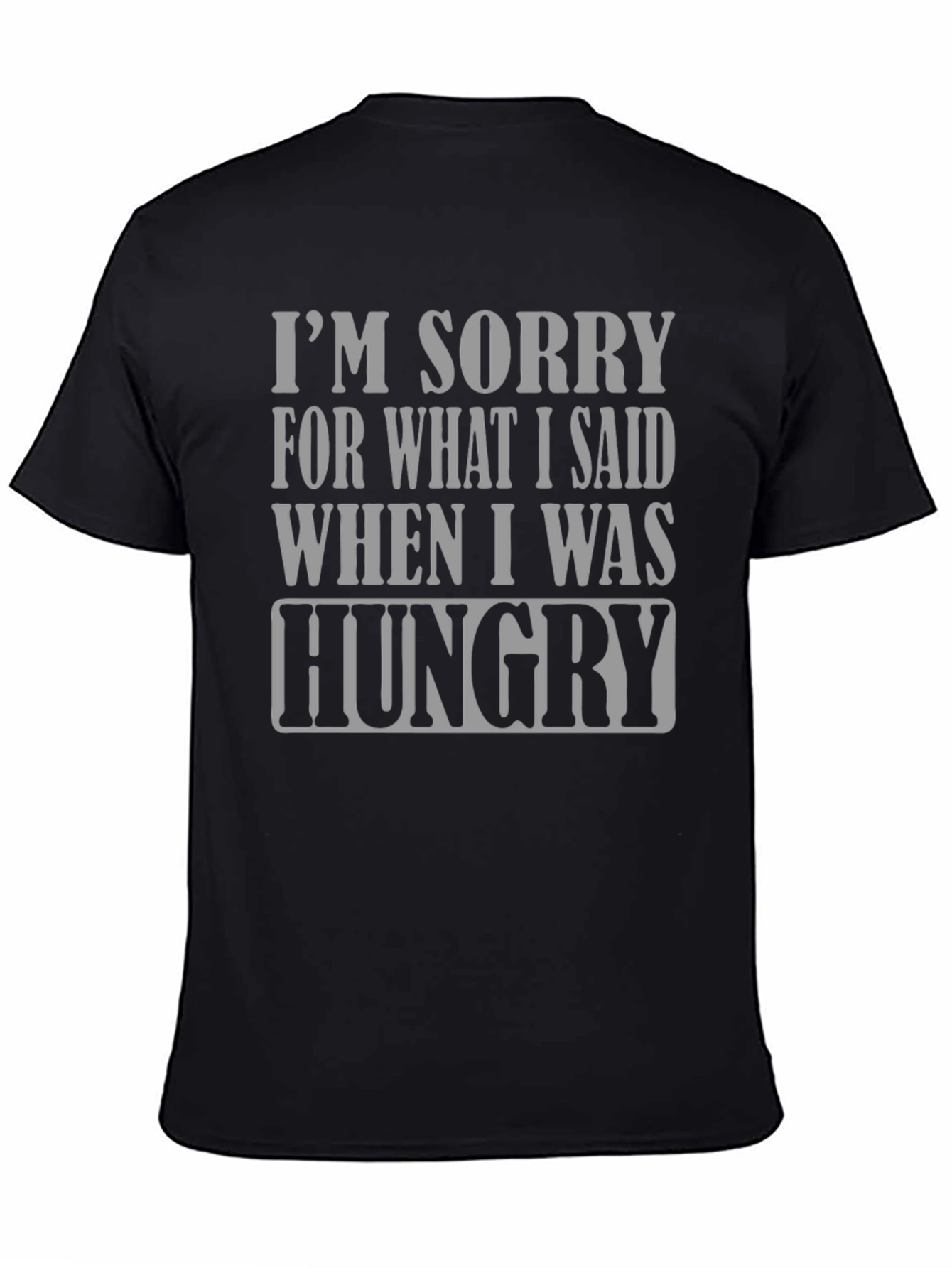 Sorry When Hungry Graphic Tee