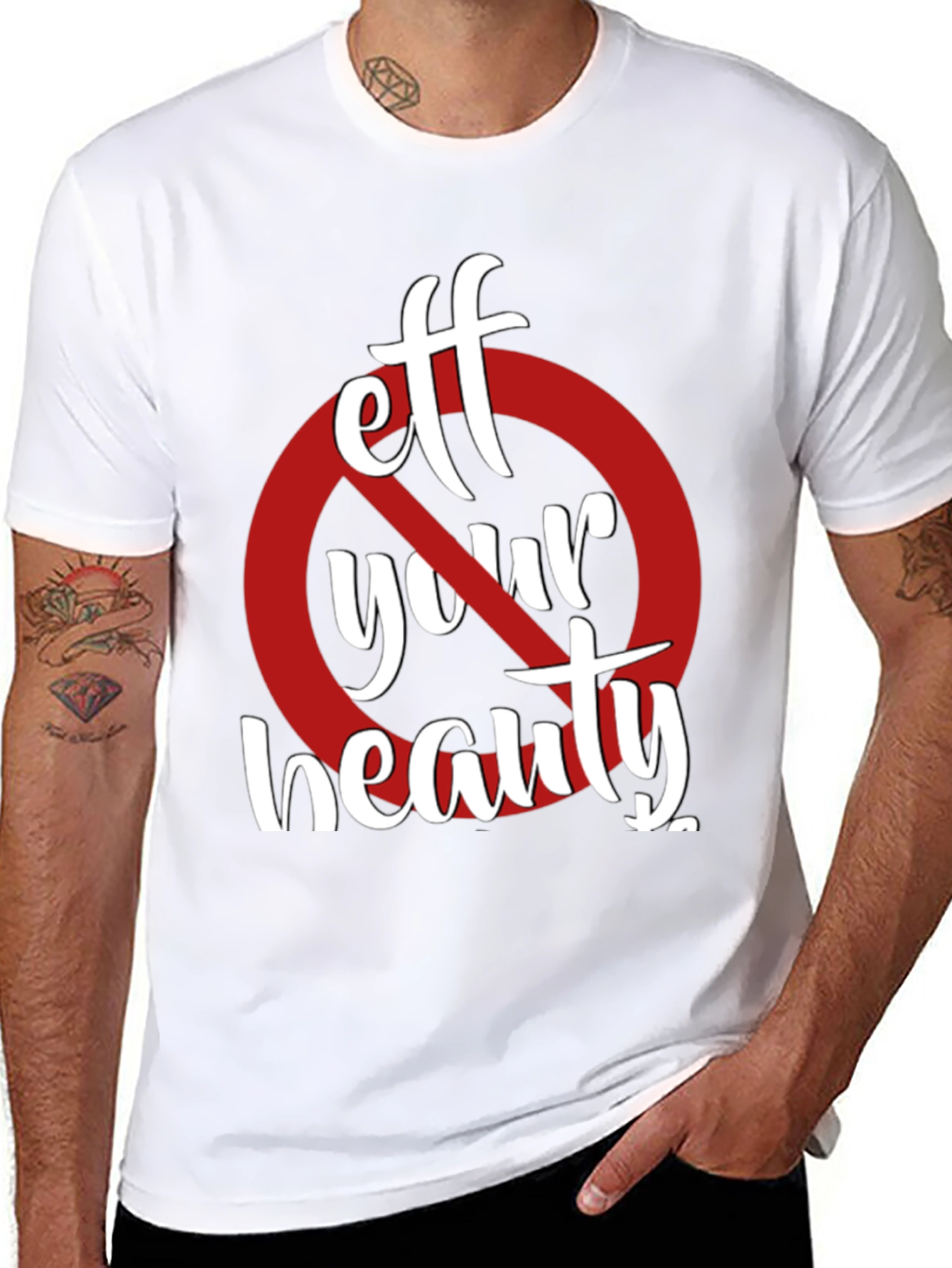 Eff Your Beauty Funny Graphic T-Shirt