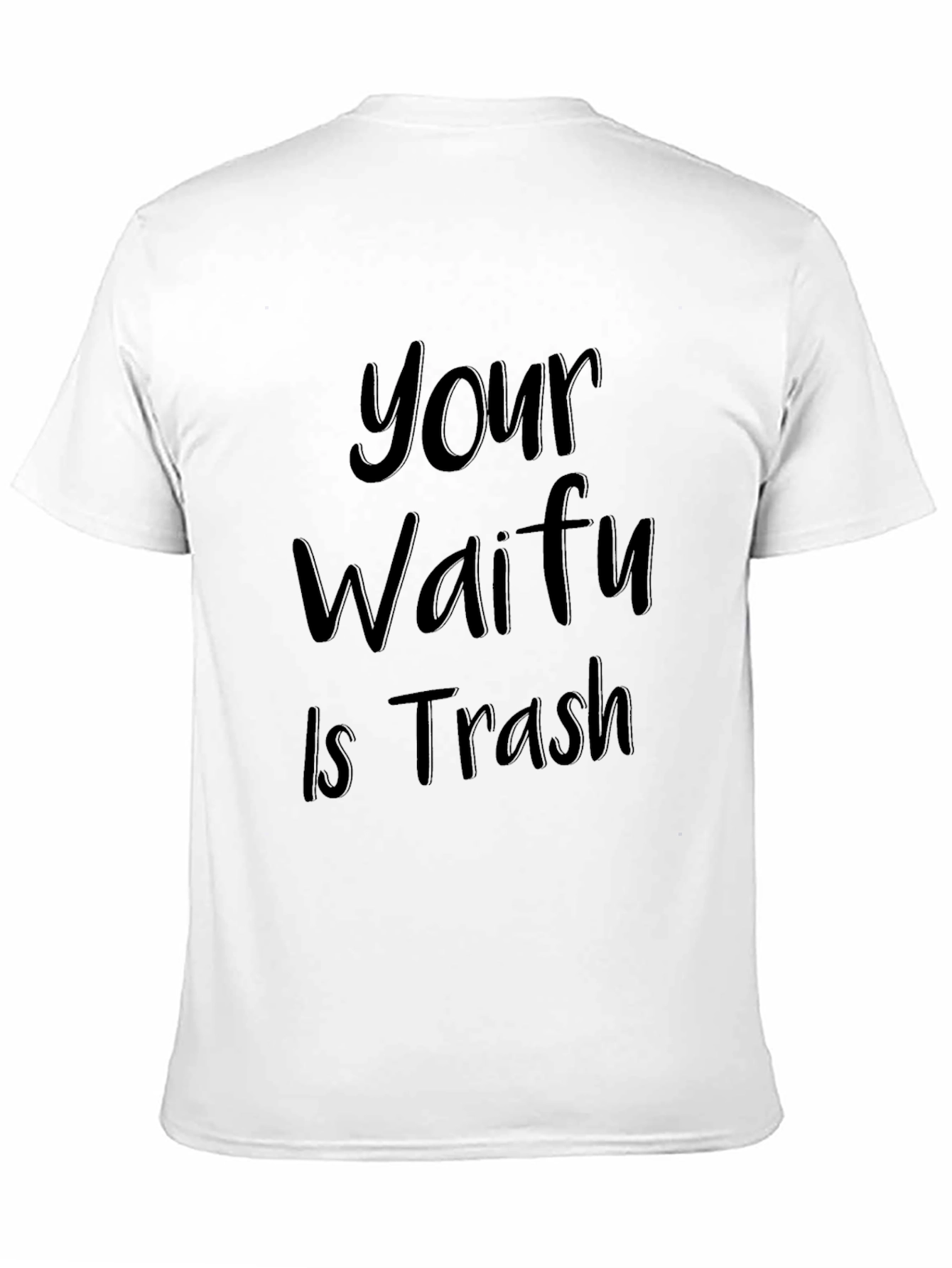 Your Waifu Is Trash - Funny Anime T-Shirt