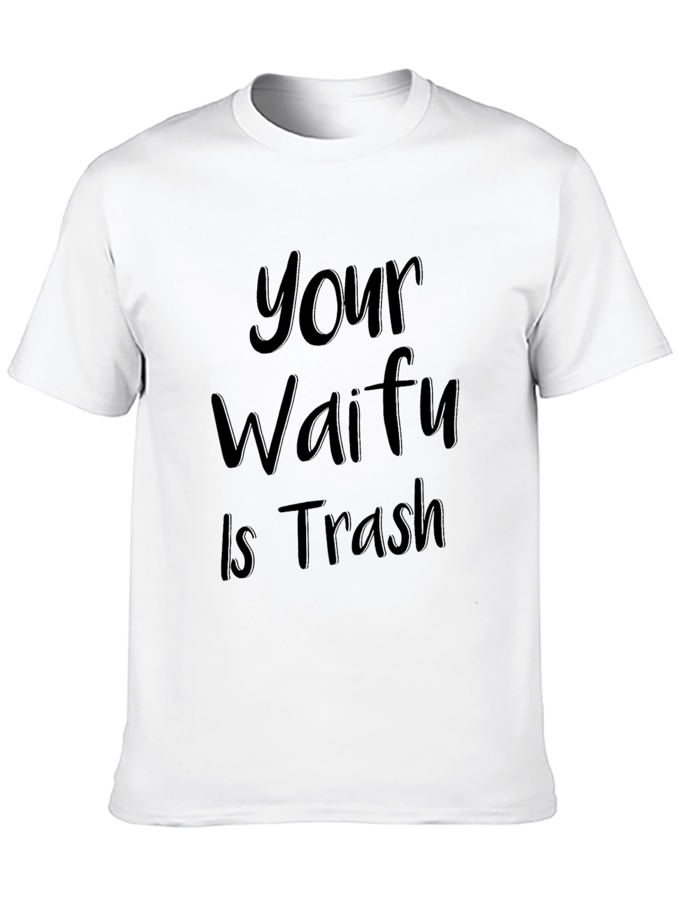Your Waifu Is Trash - Funny Anime T-Shirt