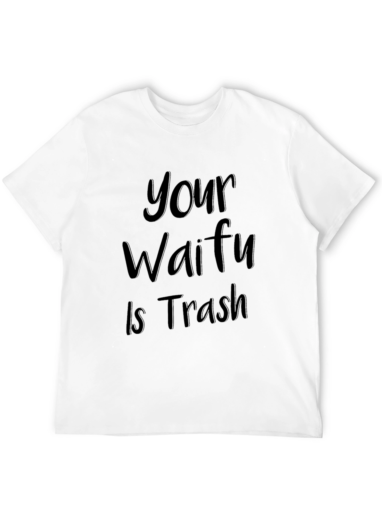 Your Waifu Is Trash - Funny Anime T-Shirt