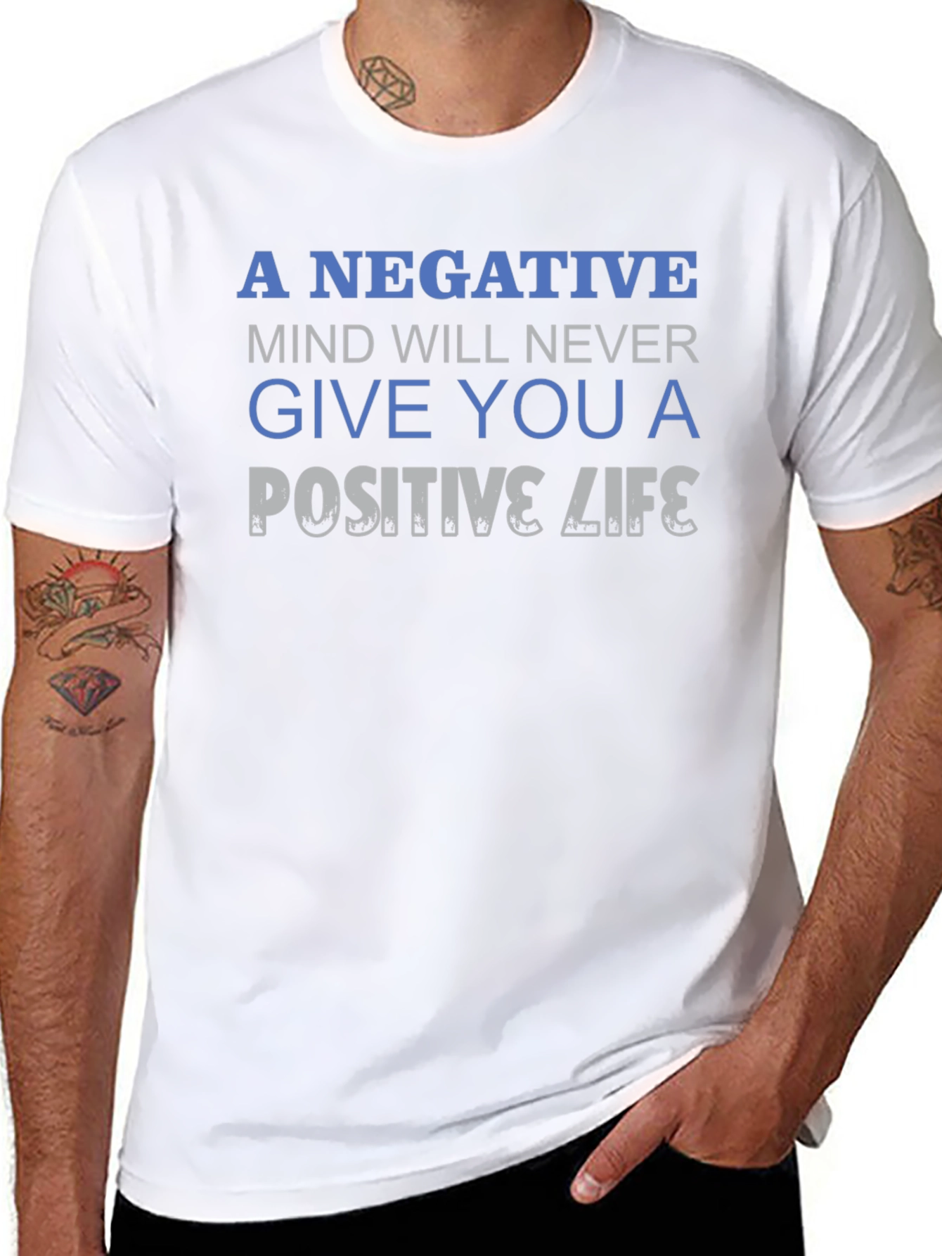 Motivational Quote T-Shirt - Negative Mind Positive Life
