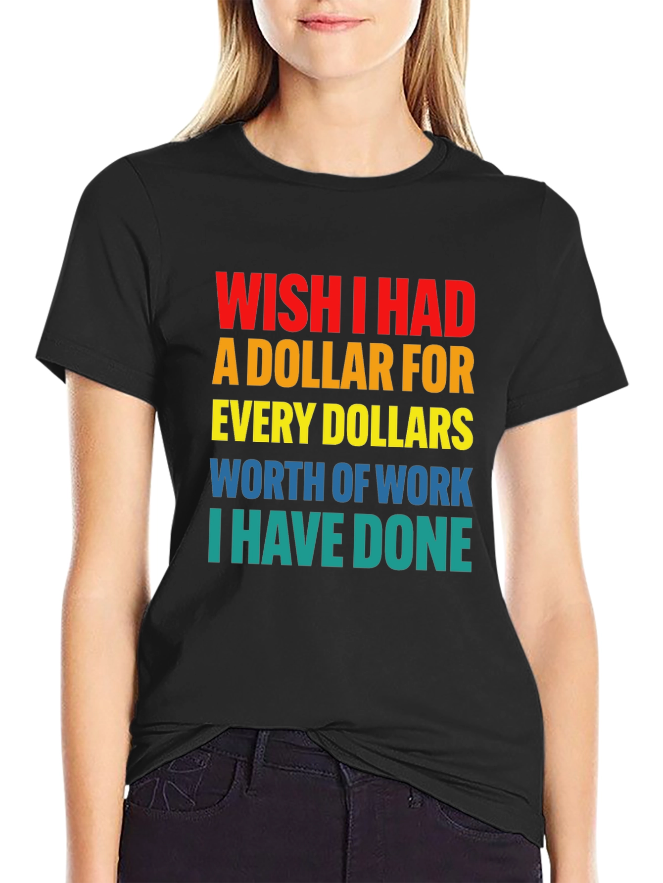 Wish I Had A Dollar T-Shirt