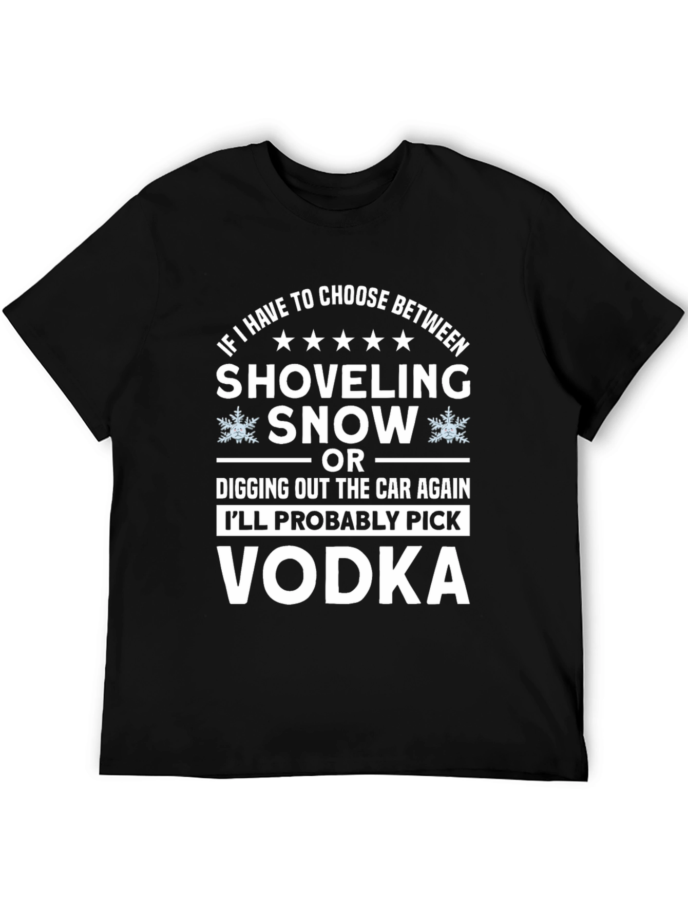 Funny Vodka Winter Choice T-Shirt