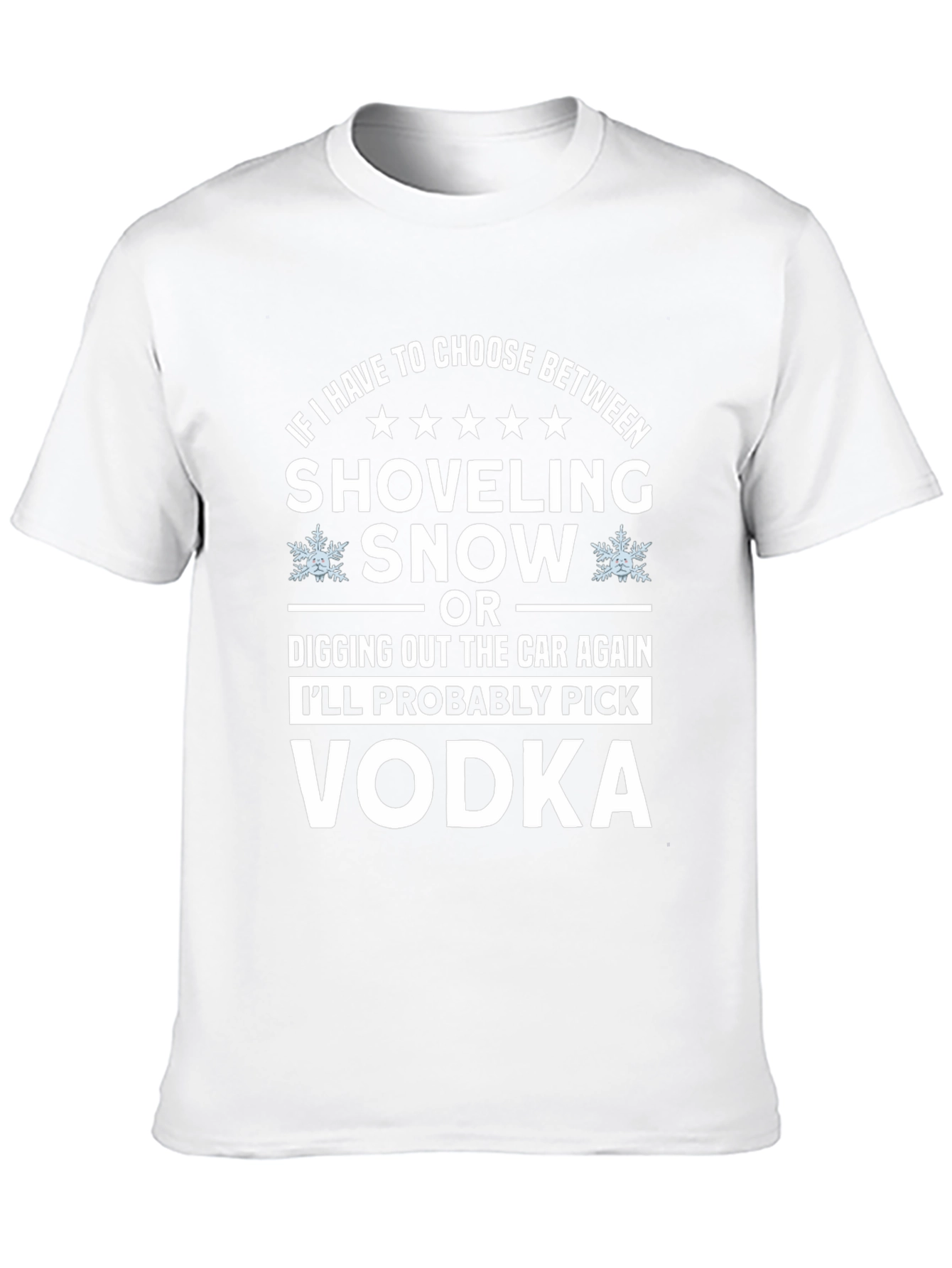Funny Vodka Winter Choice T-Shirt