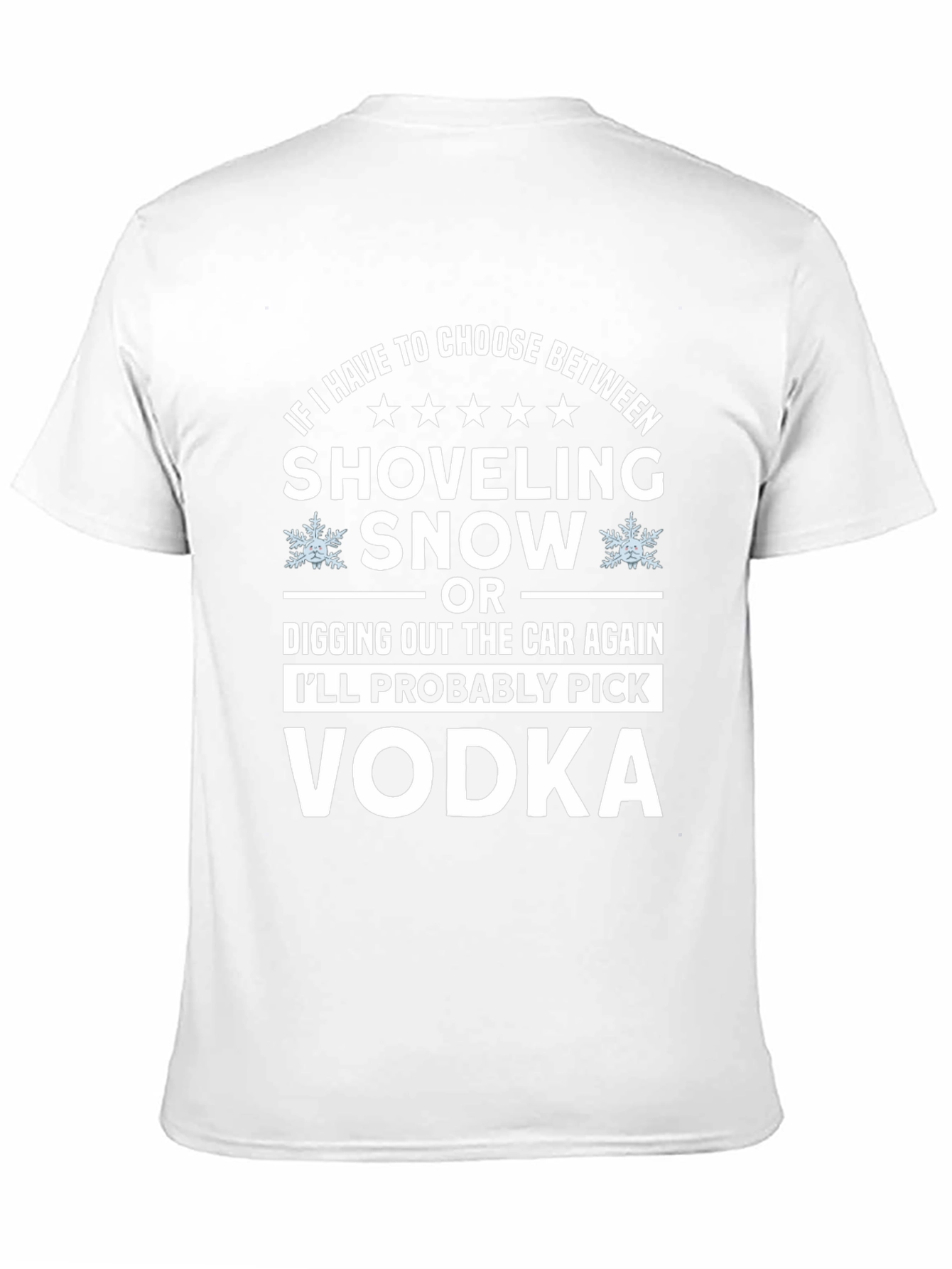 Funny Vodka Winter Choice T-Shirt
