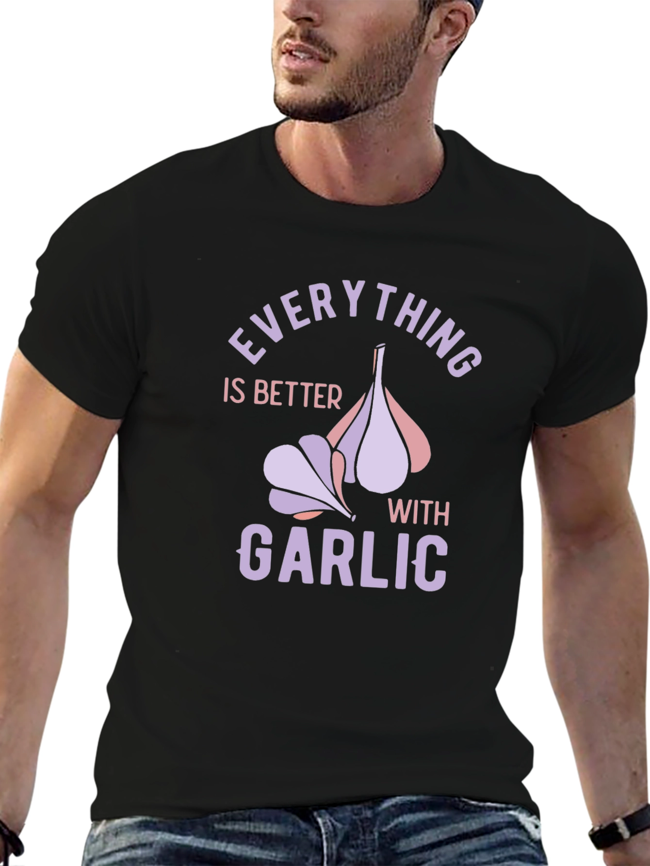 Everything is Better with Garlic T-Shirt