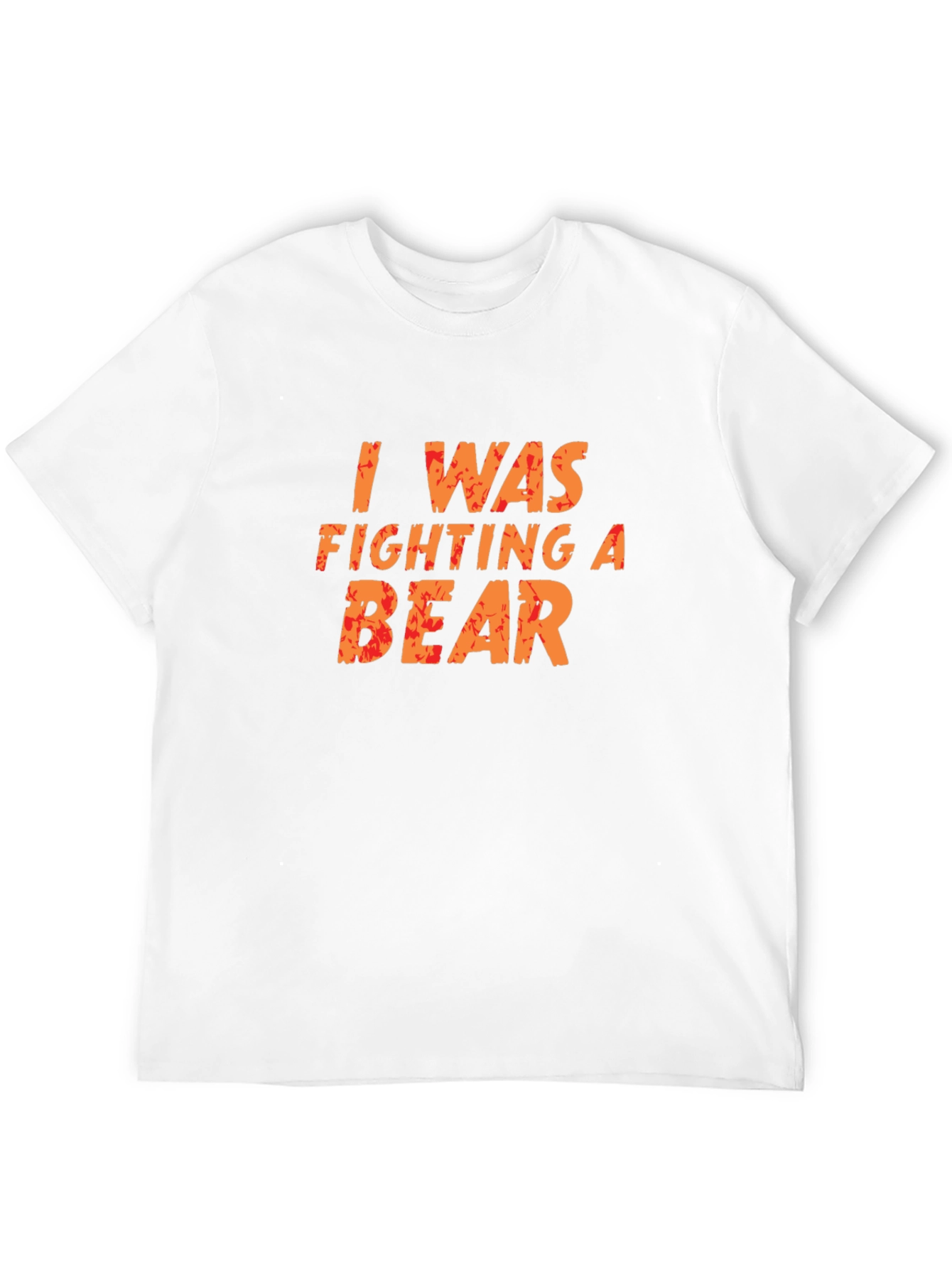 I Was Fighting A Bear Funny T-Shirt