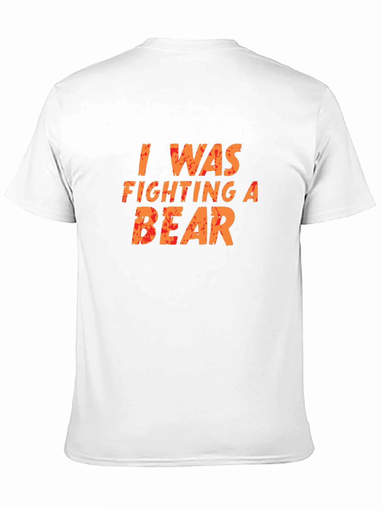 I Was Fighting A Bear Funny T-Shirt